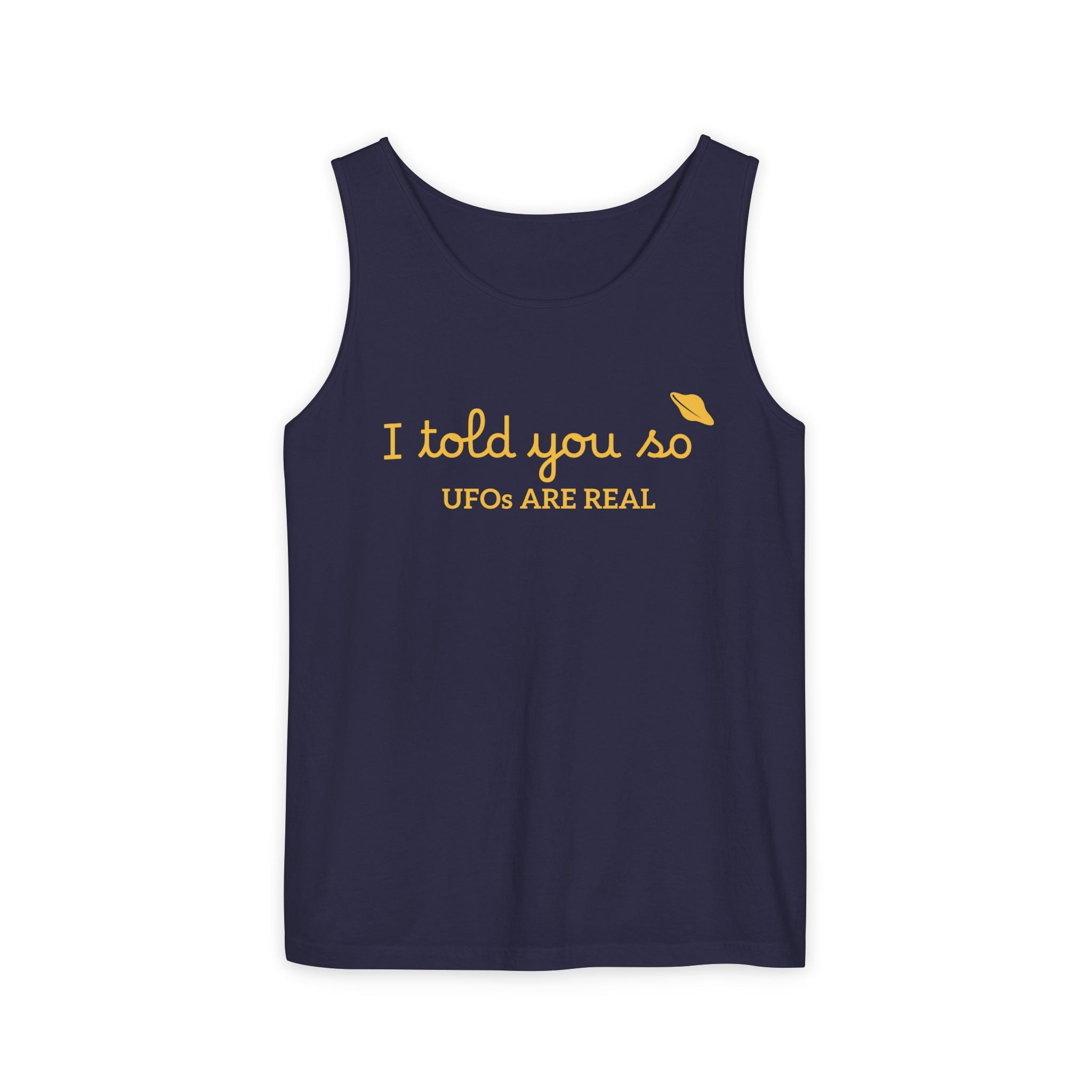 I Told You So Tank Top — "UFOs Are Real" Graphic Tank