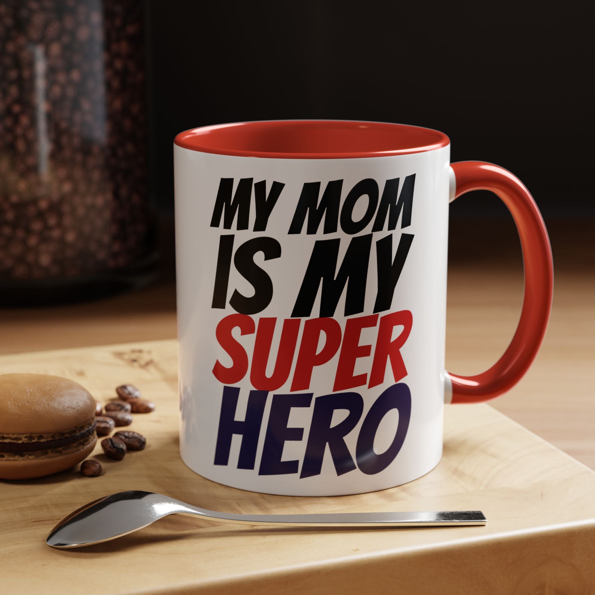 My Mom Is My Superhero Accent Coffee Mug — Mother's Day Gift