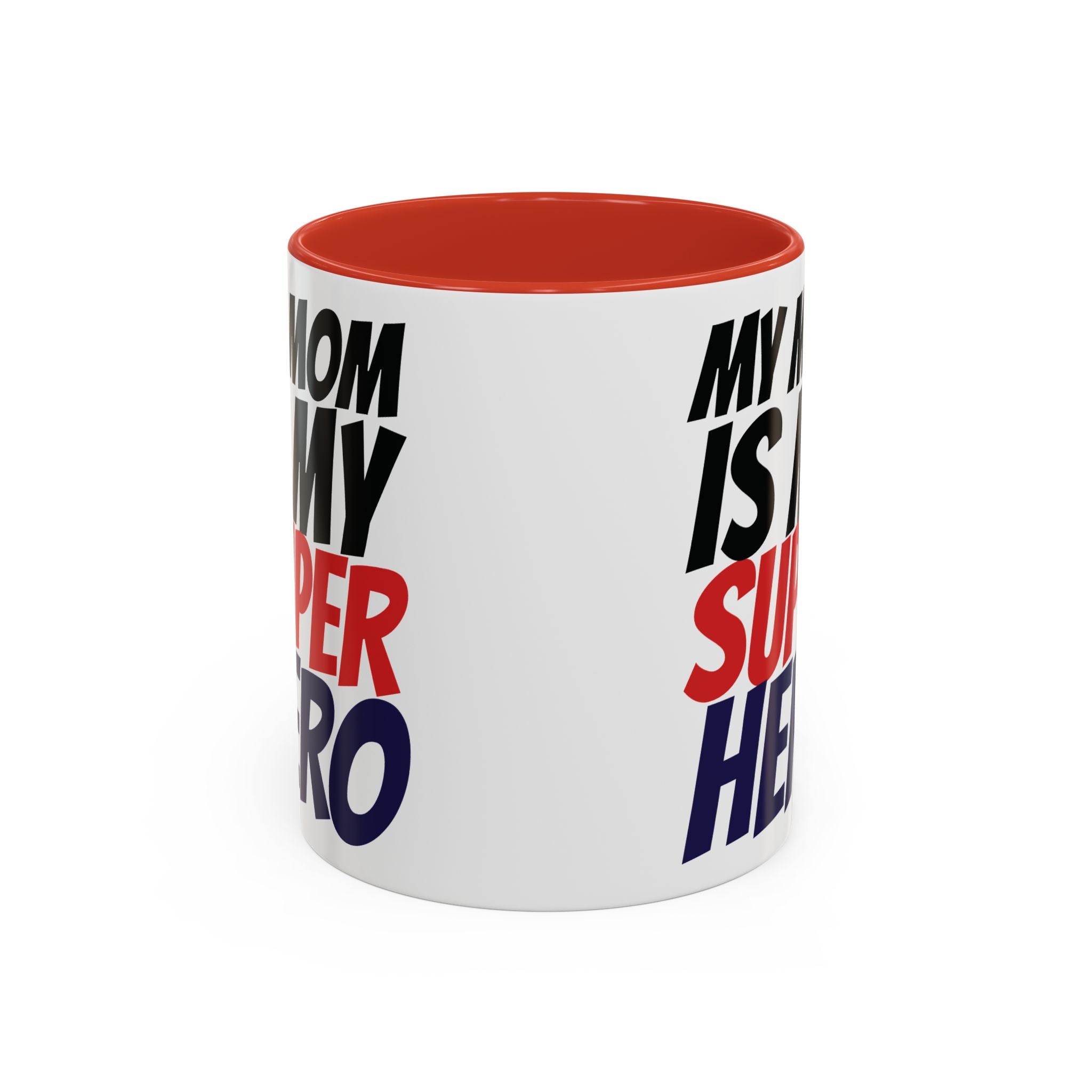 My Mom Is My Superhero Accent Coffee Mug — Mother's Day Gift