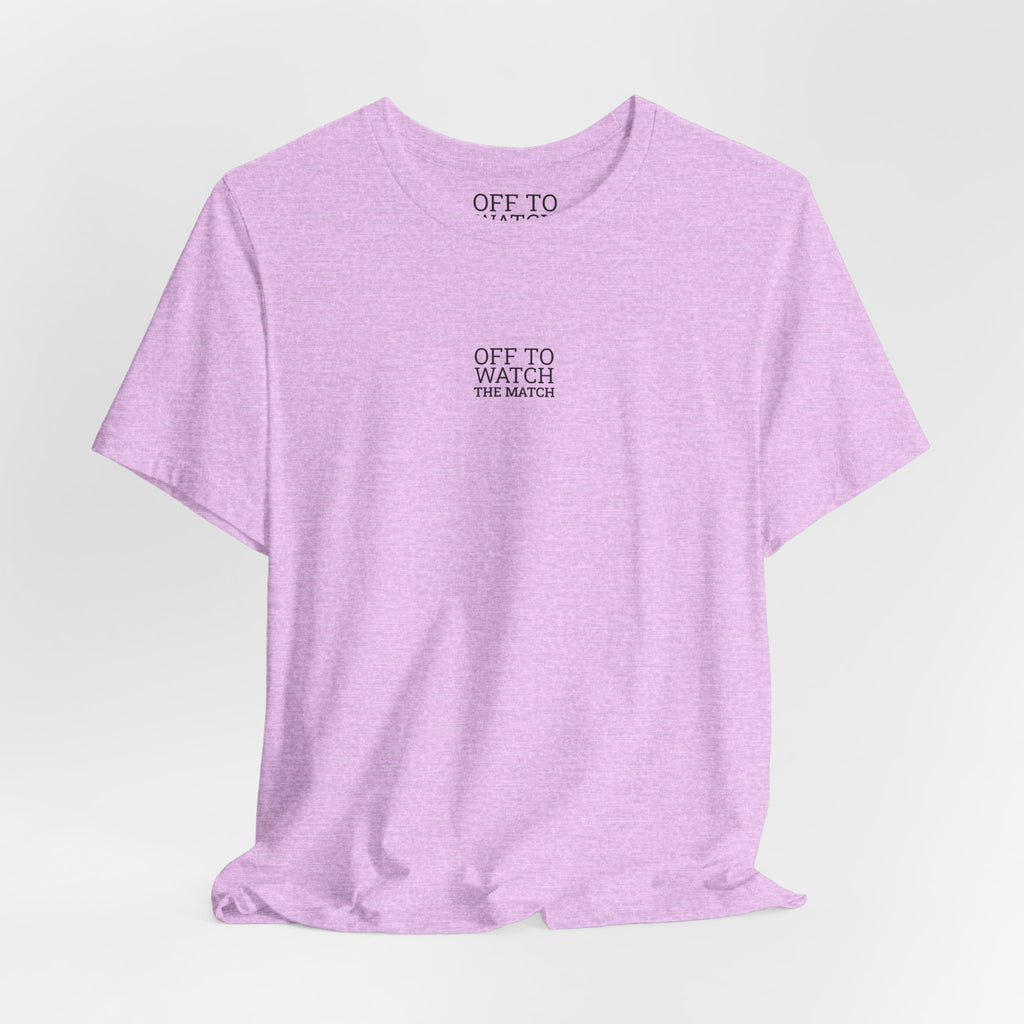 Off to Watch the Match Tee | soccer watch party, match-day outfit