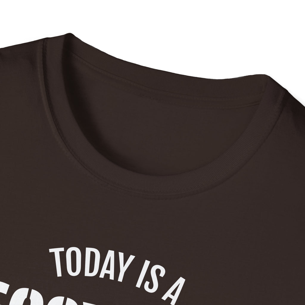 Good Day T-Shirt — "Today Is a Good Day to Do Nothing" Positive Message Tee