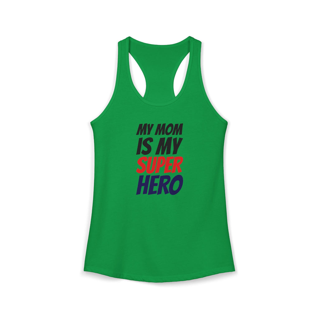 Superhero Mom T-Shirt — "My Mom Is My Superhero" Women's Ideal Racerback Tank