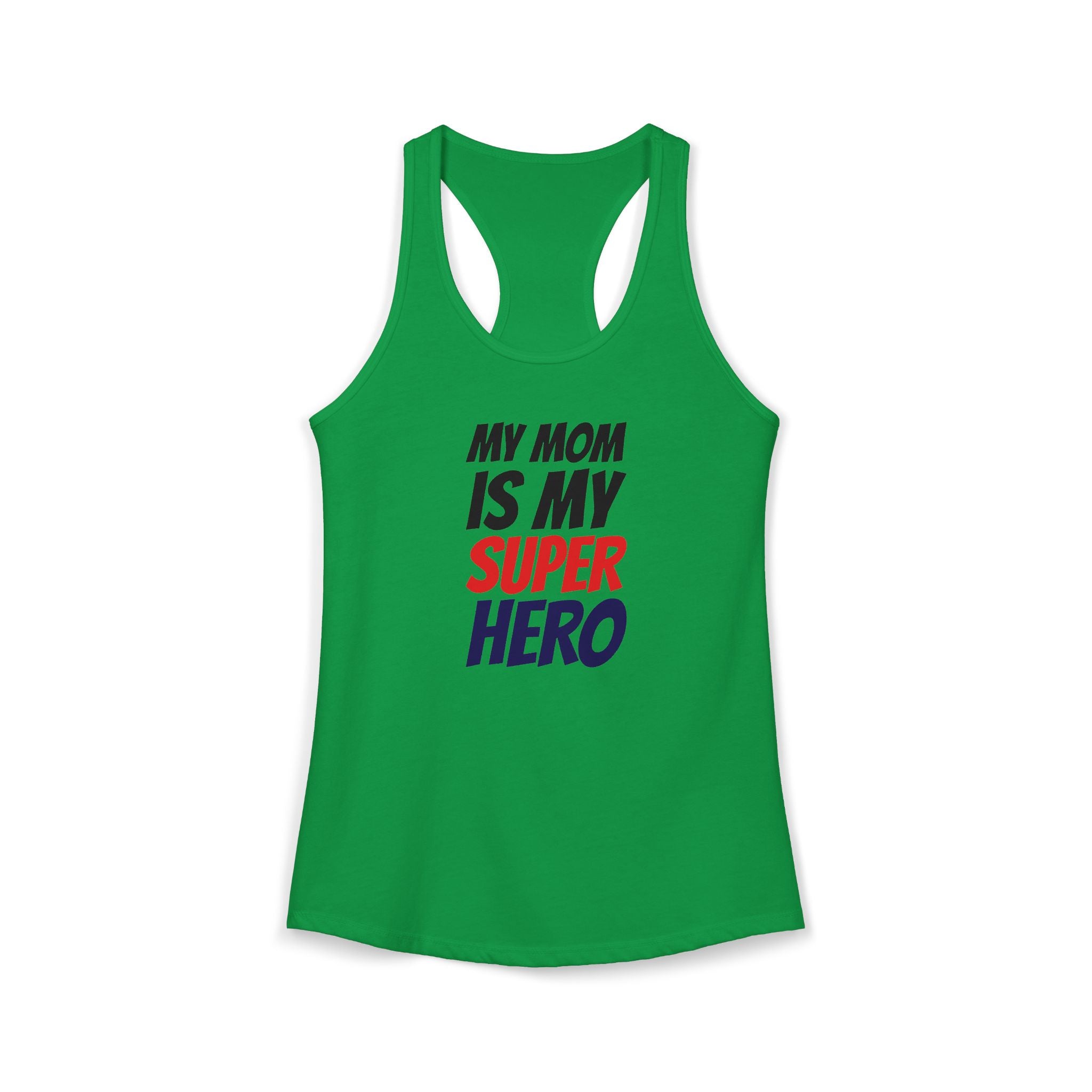 Superhero Mom T-Shirt — "My Mom Is My Superhero" Women's Ideal Racerback Tank