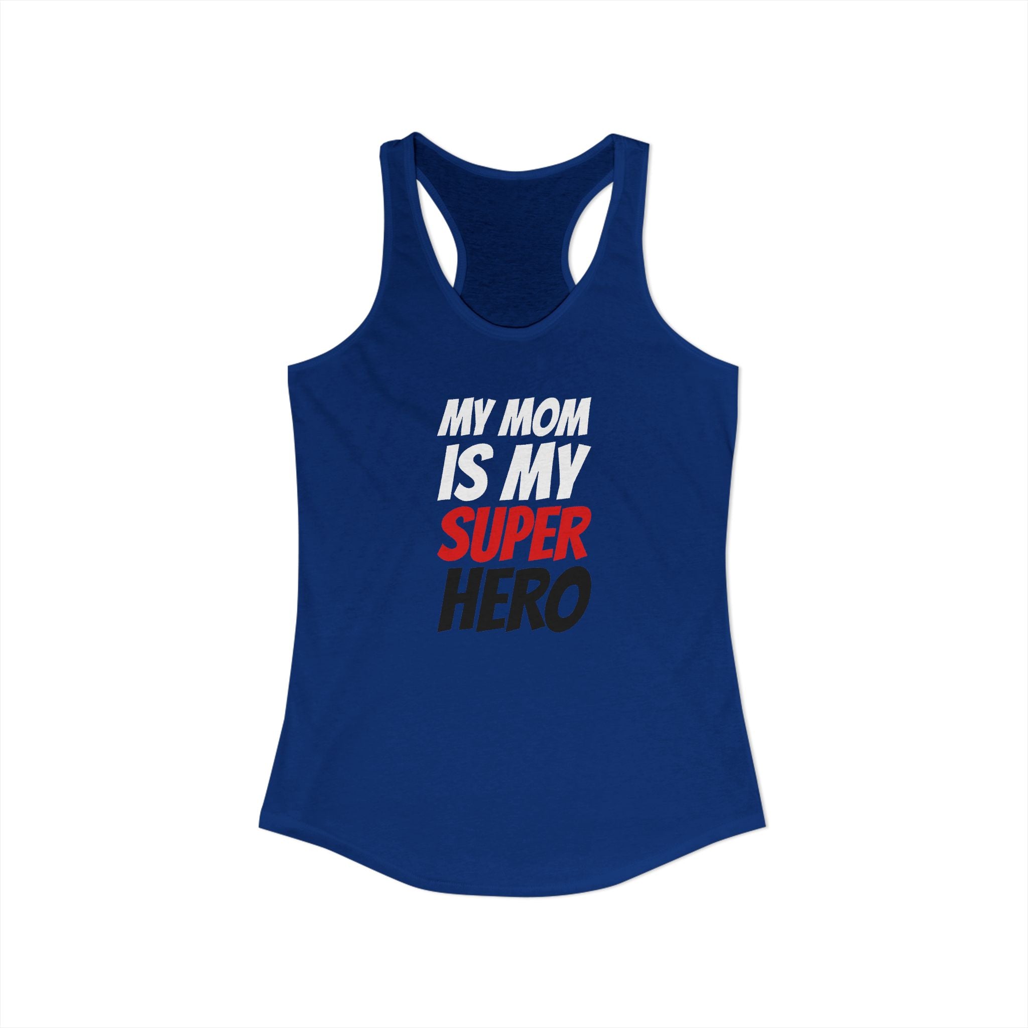 Superhero Mom T-Shirt — "My Mom Is My Superhero" Women's Ideal Racerback Tank