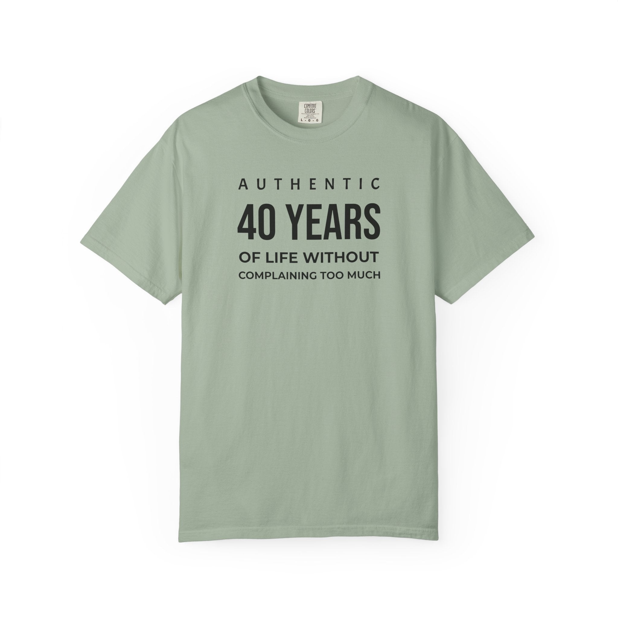 Birthday T-Shirt — "Authentic XX Years of Life Without Complaining Too Much" Personalizable Birthday Tee