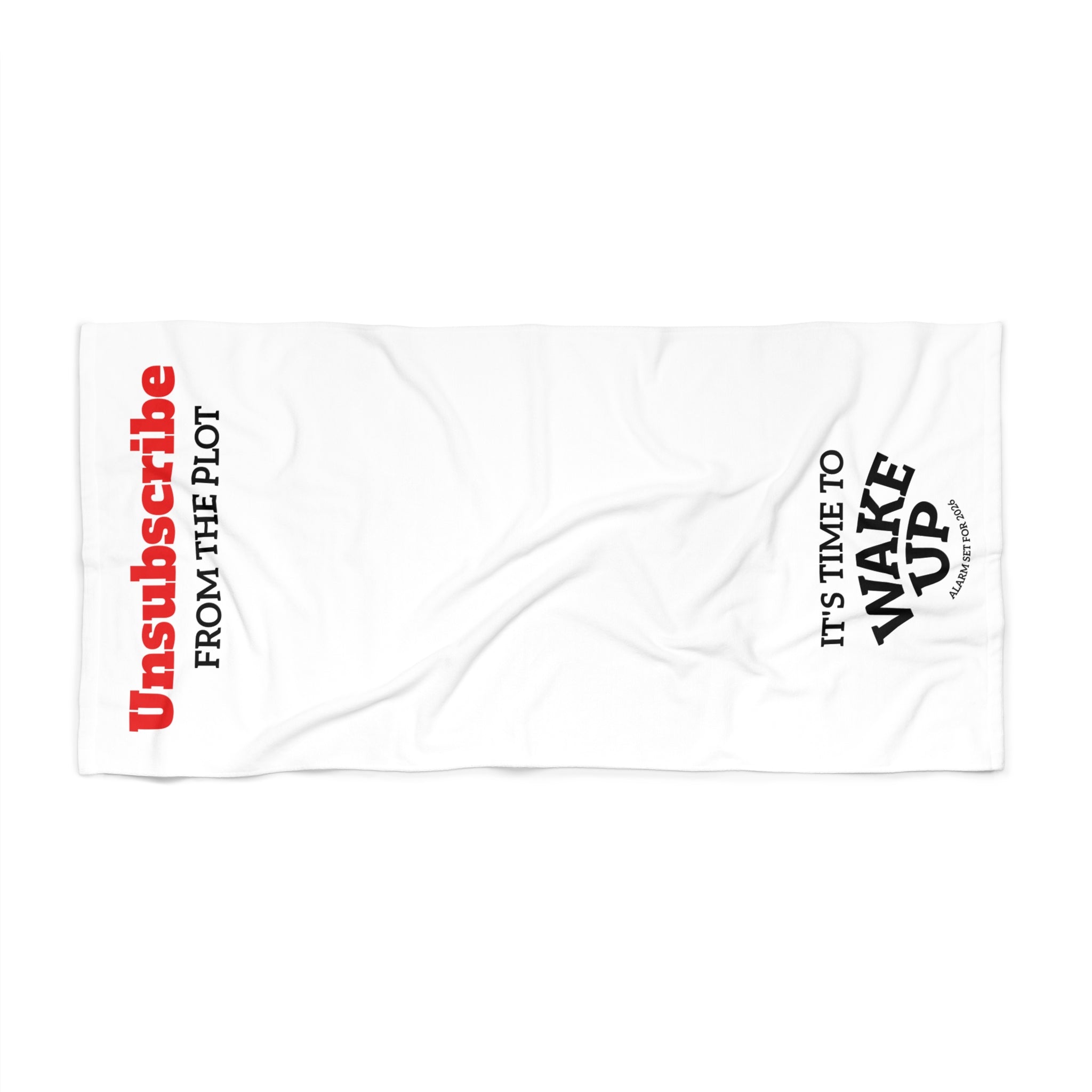Beach Towel — "Unsubscribe from the Plot / It’s Time to Wake Up" Minimalist Graphic