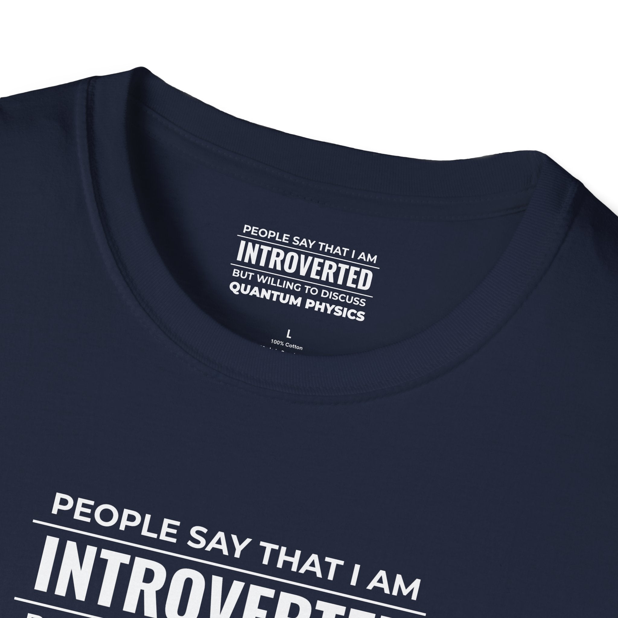 Introverted Physicist T-Shirt — "People Say That I Am Introverted But Willing To Discuss Quantum Physics"
