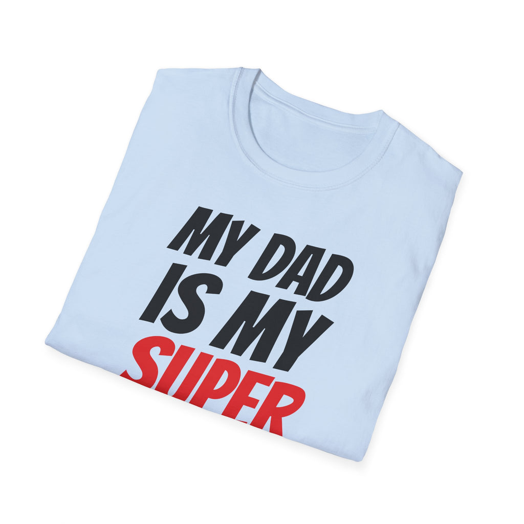 Superhero Dad T-Shirt — "My Dad Is My Superhero" Positive Message Tee
