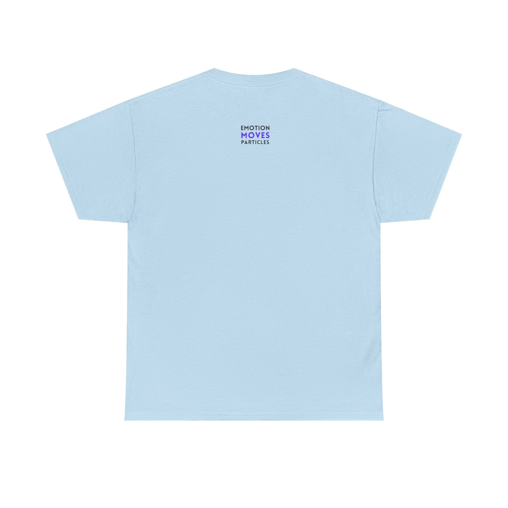 Emotion Moves Particles | T-Shirt — Minimal Typographic Graphic Tee