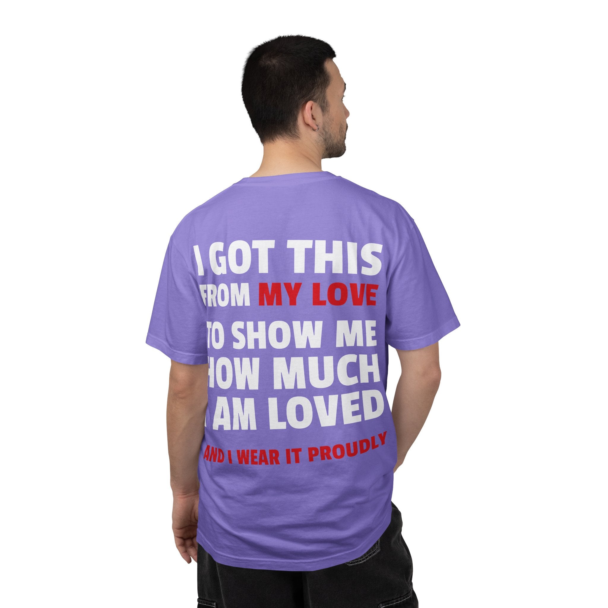 I Got This From My Love T-Shirt — Gifted & Proud Love Quote Tee
