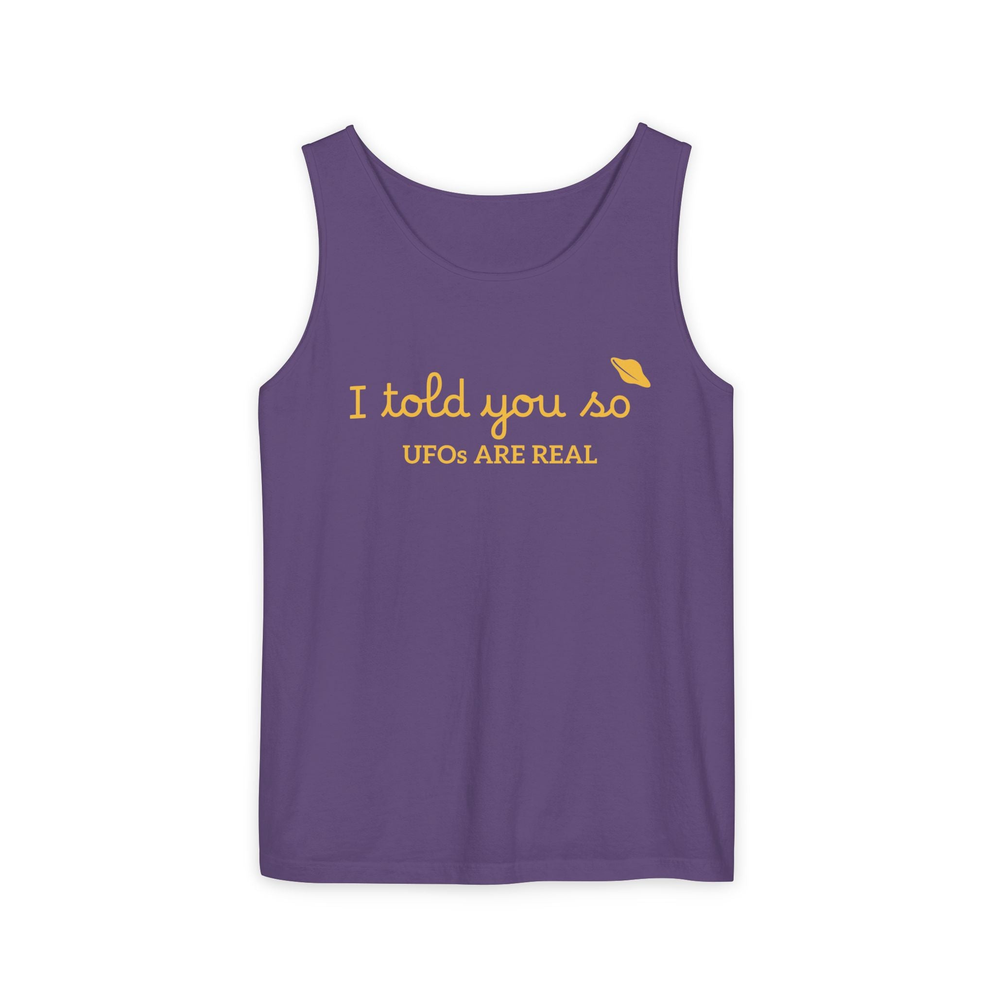 I Told You So Tank Top — "UFOs Are Real" Graphic Tank