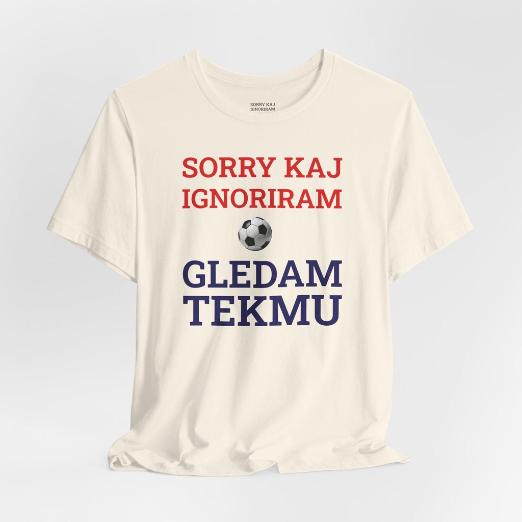 Off to Watch the Match Tee | Sorry kaj ignoriram gledam tekmu, match-day outfit
