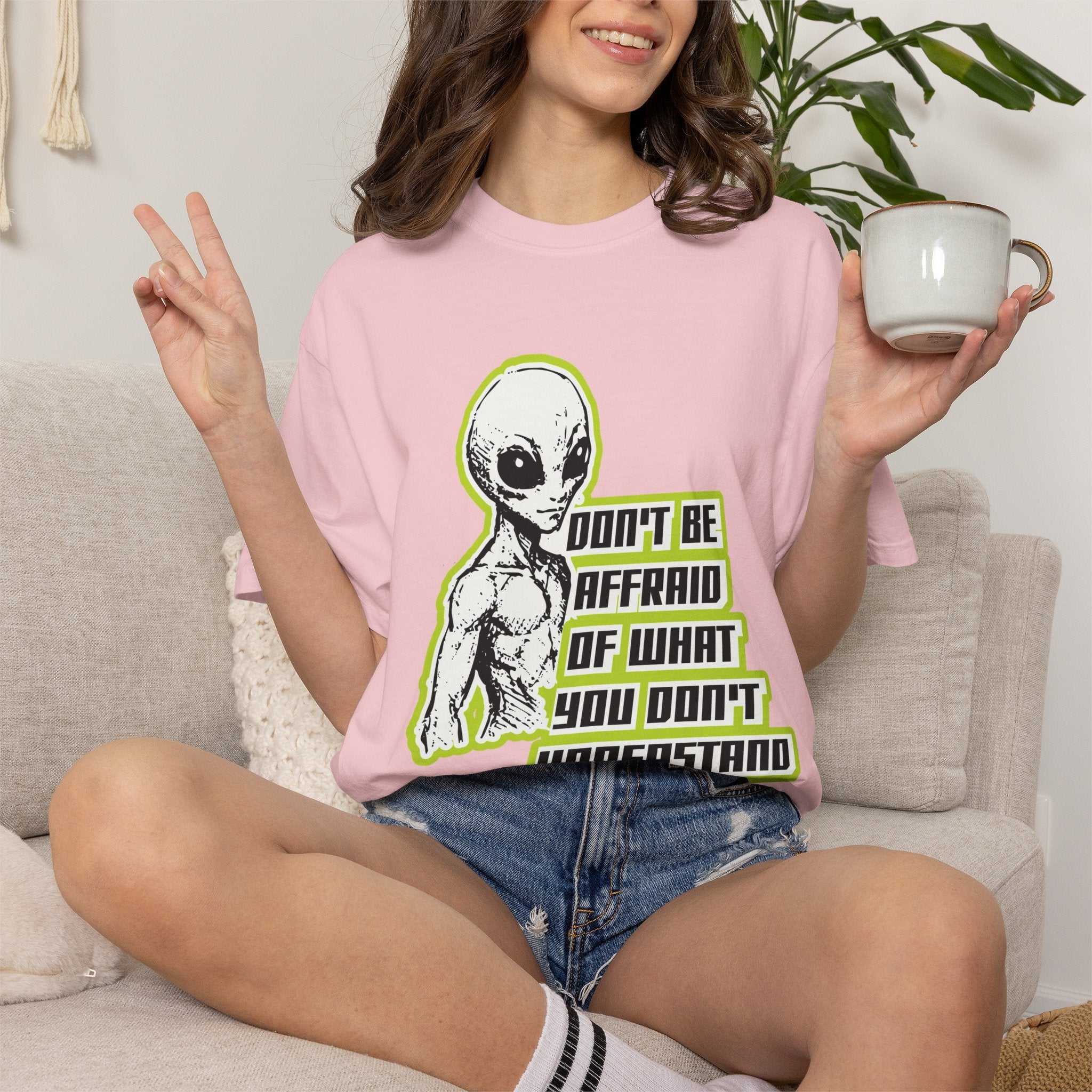 Alien Graphic T-Shirt — "Don't Be Affraid of What You Don't Understand"