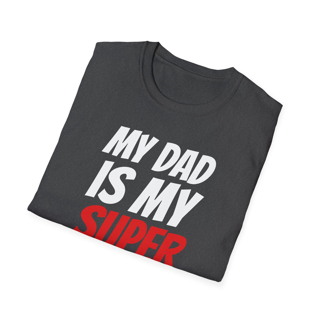 Superhero Dad T-Shirt — "My Dad Is My Superhero" Positive Message Tee