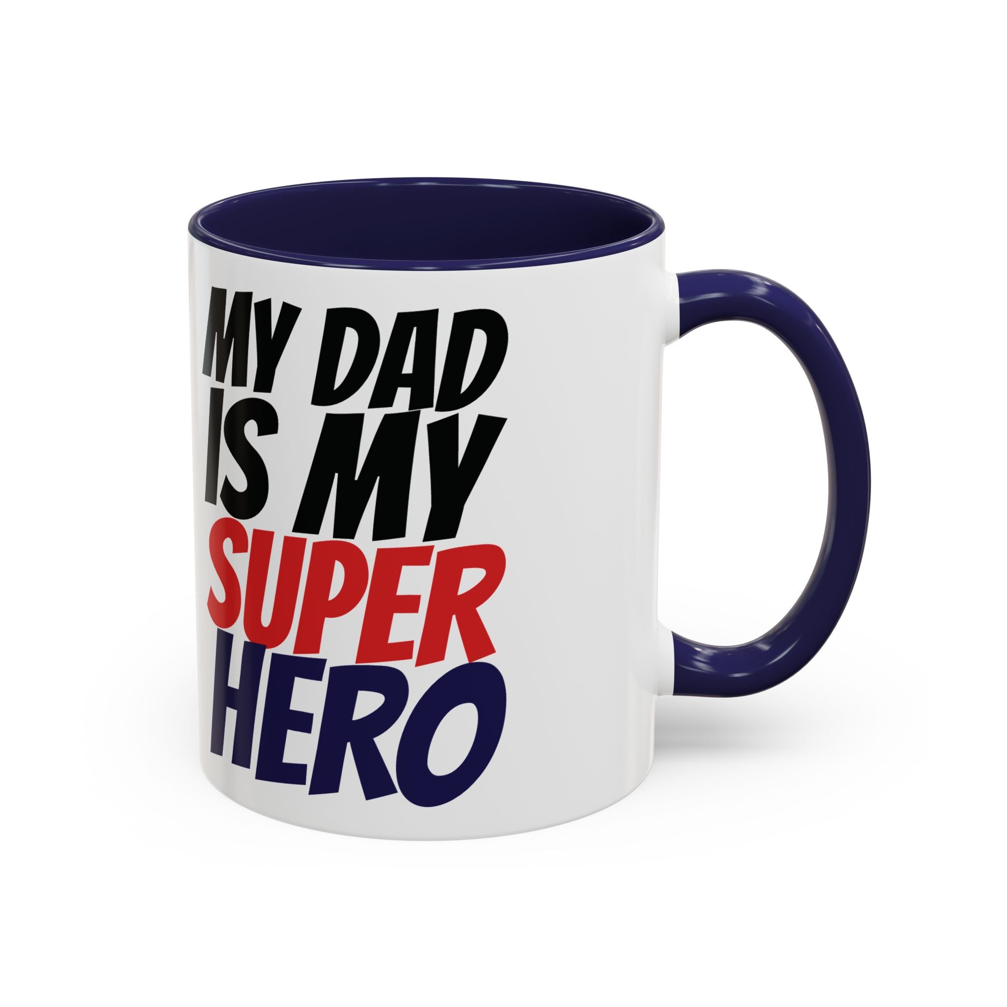 My Dad Is My Superhero Accent Coffee Mug — Father's Day Gift