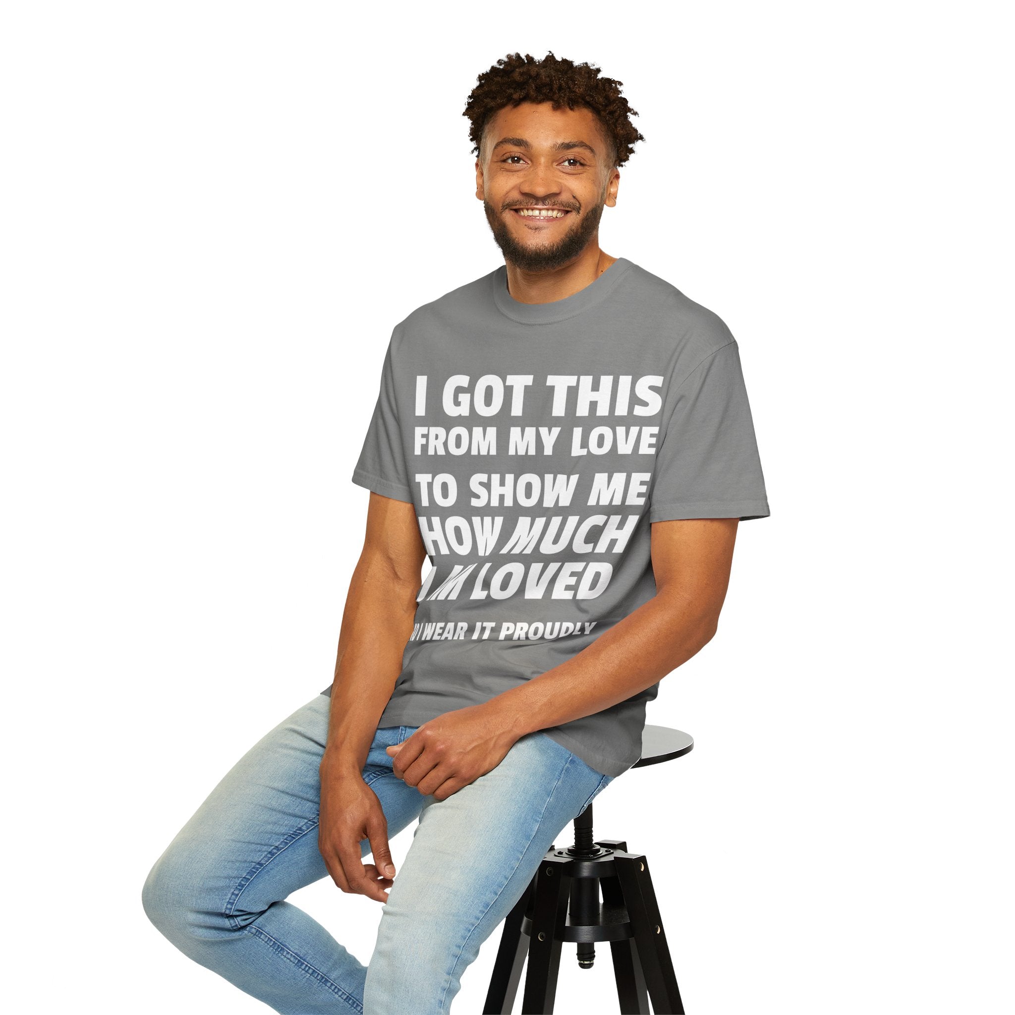 I Got This From My Love T-Shirt — Gifted & Proud Love Quote Tee