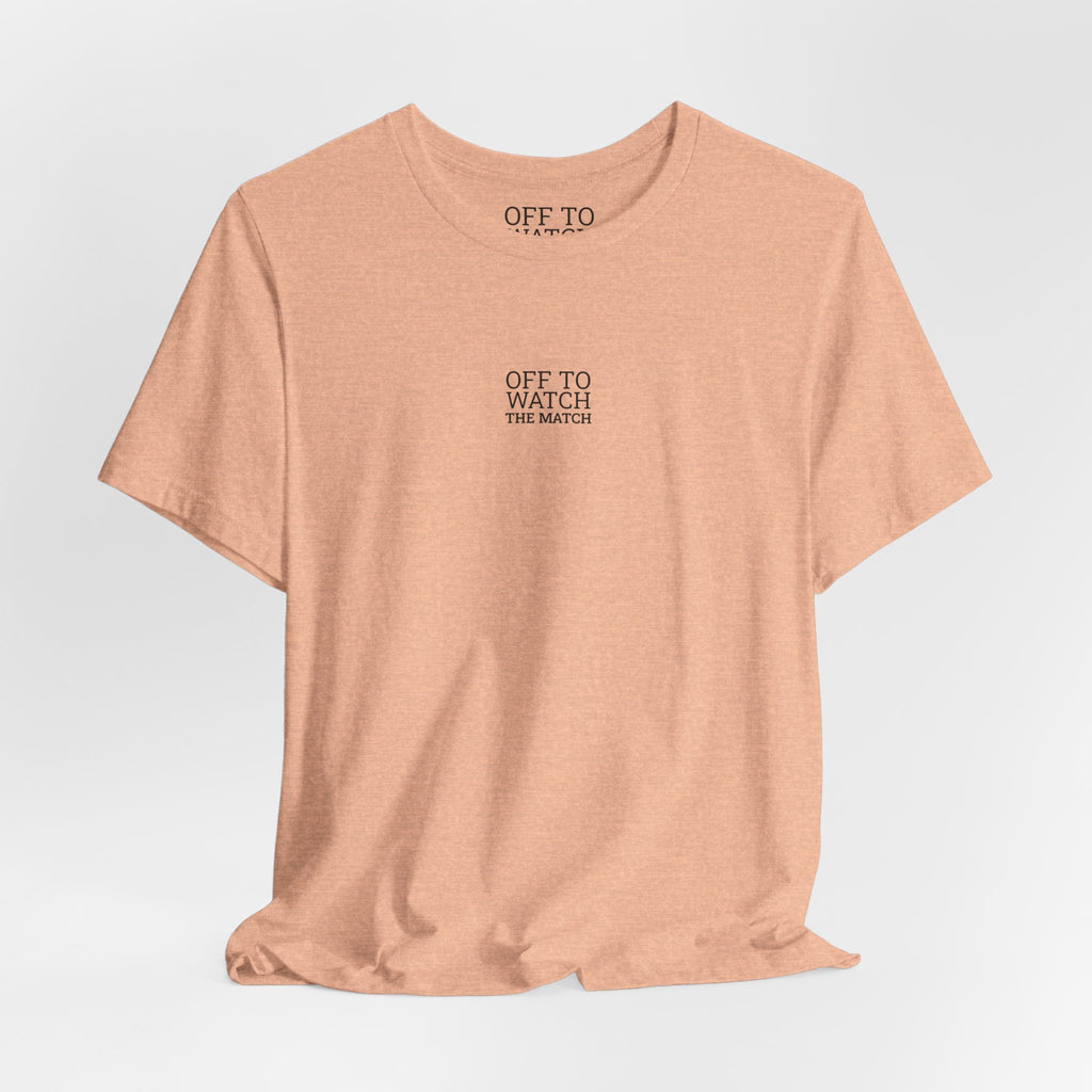 Off to Watch the Match Tee | soccer watch party, match-day outfit