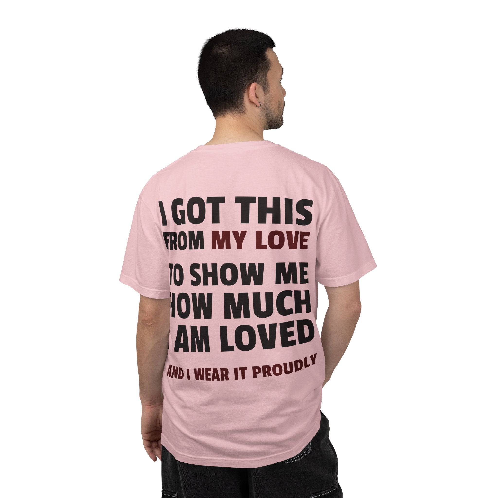 I Got This From My Love T-Shirt — Gifted & Proud Love Quote Tee