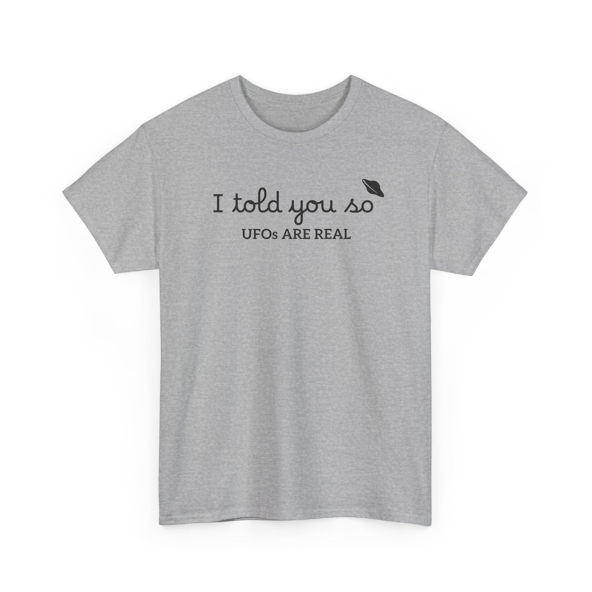 Alien Tee — Minimal "I told you so" Graphic T-Shirt