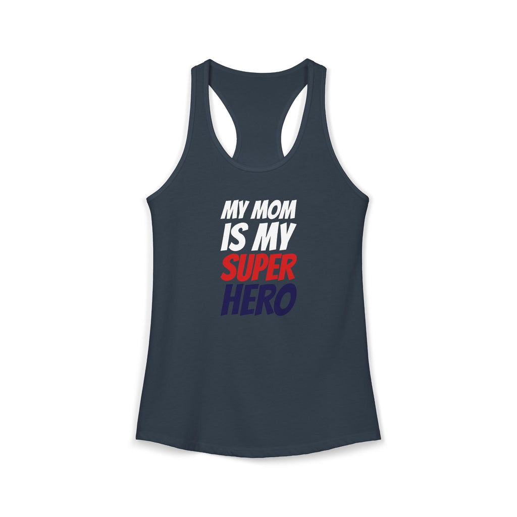Superhero Mom T-Shirt — "My Mom Is My Superhero" Women's Ideal Racerback Tank