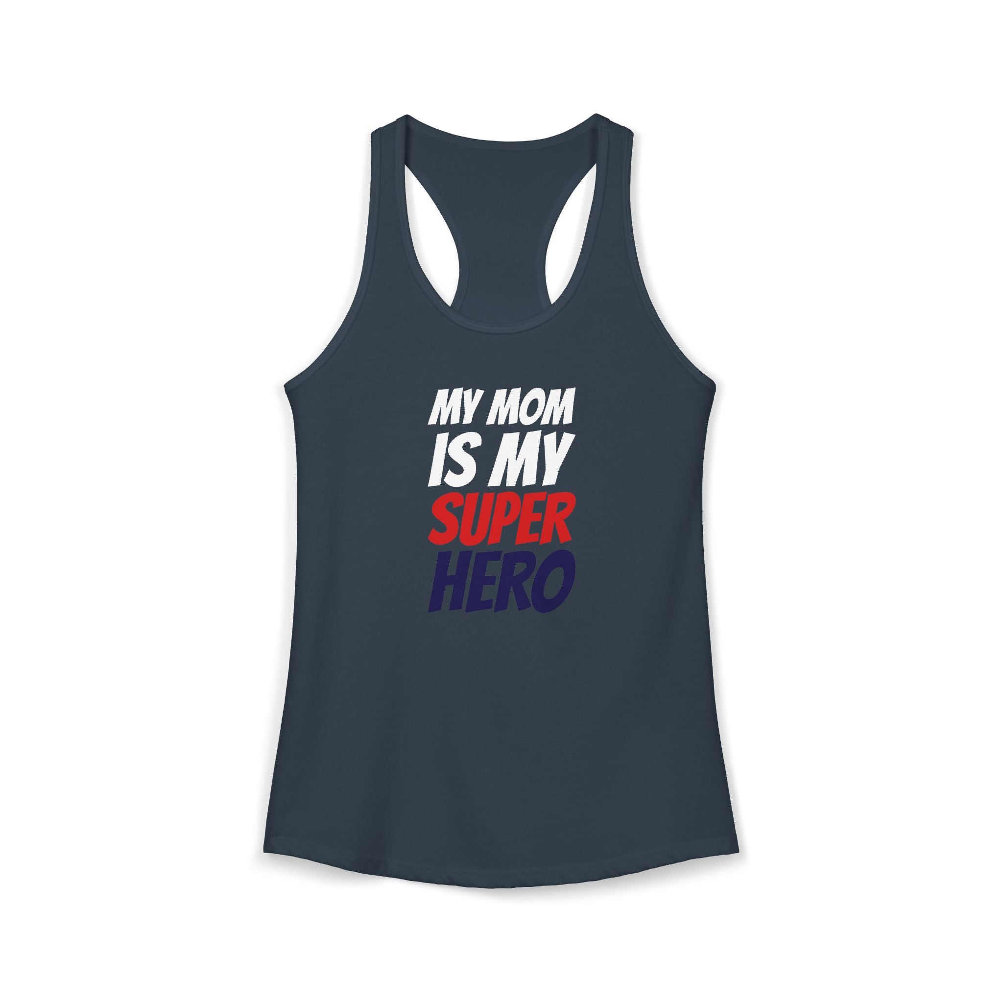 Superhero Mom T-Shirt — "My Mom Is My Superhero" Women's Ideal Racerback Tank