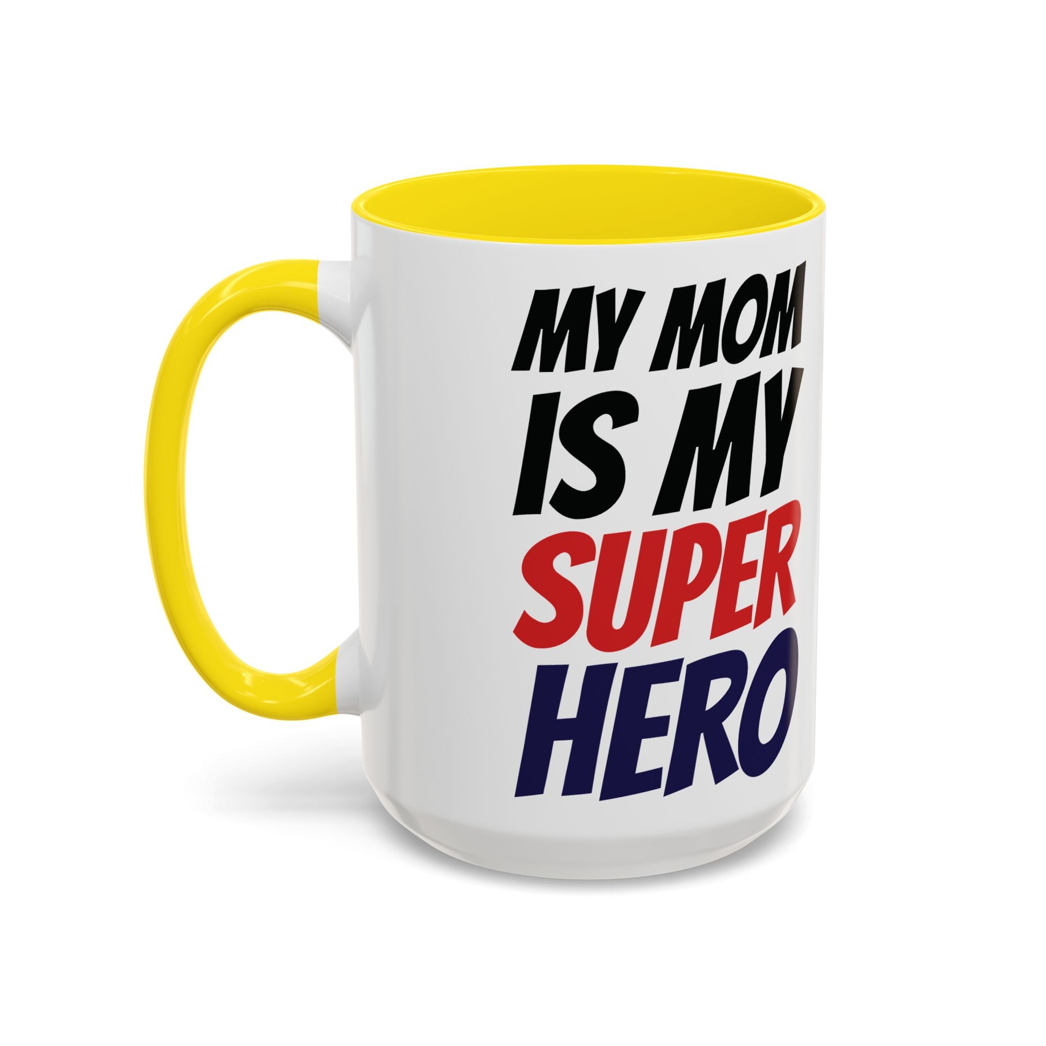 My Mom Is My Superhero Accent Coffee Mug — Mother's Day Gift