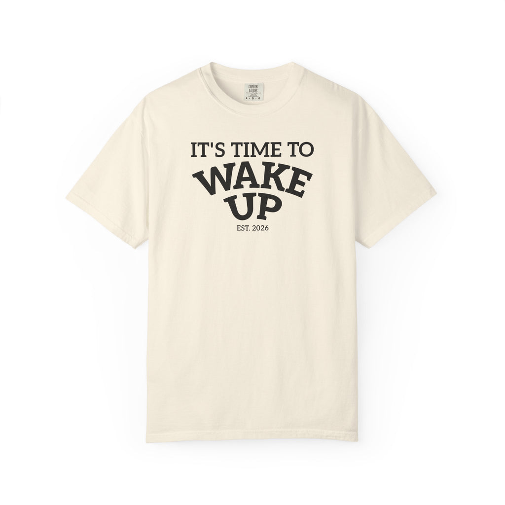 Wake Up Graphic T-Shirt — "It's Time to Wake Up" Casual Tee