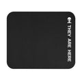 Alien Mouse Pad — They Are Here Black Rectangle Gaming/Office Desk Mat