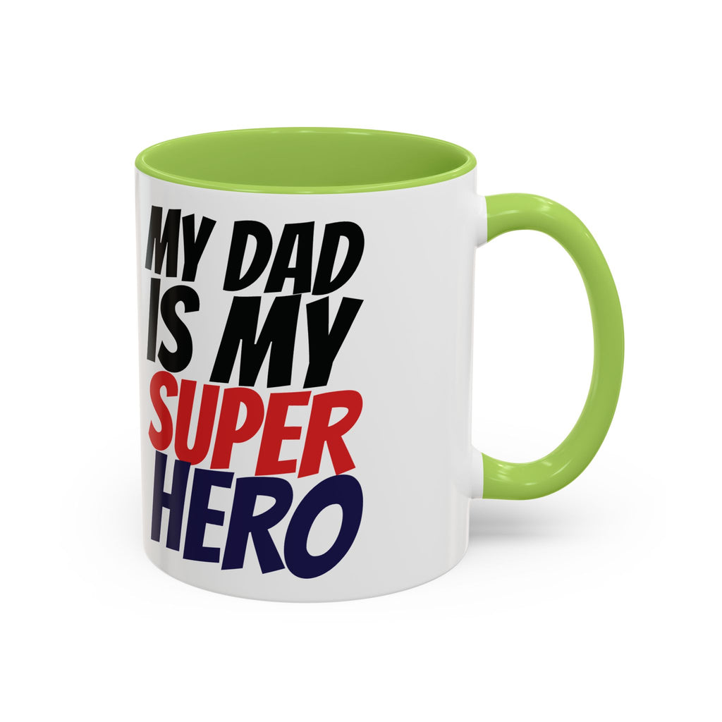 My Dad Is My Superhero Accent Coffee Mug — Father's Day Gift