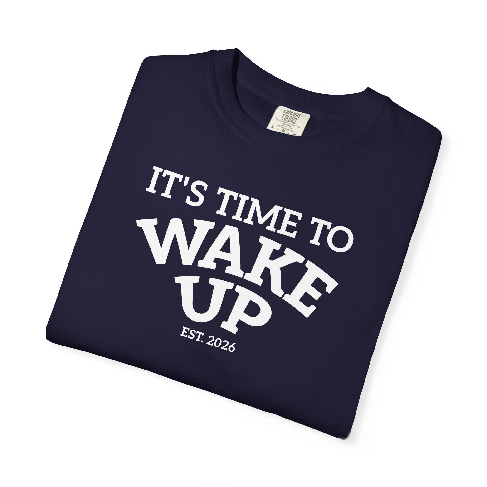 Wake Up Graphic T-Shirt — "It's Time to Wake Up" Casual Tee dark