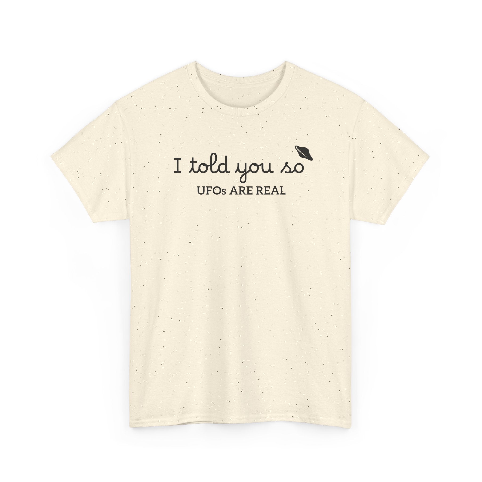 Alien Tee — Minimal "I told you so" Graphic T-Shirt