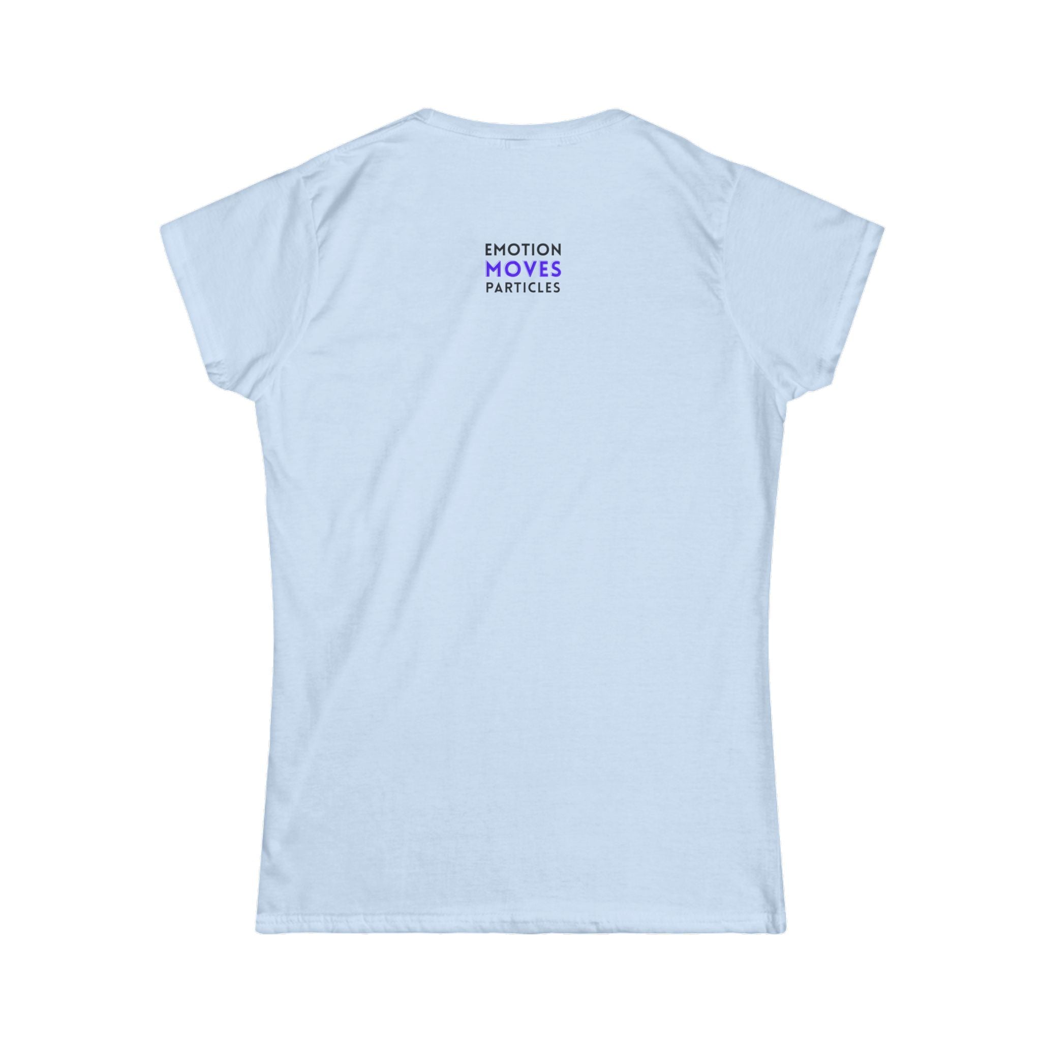 Emotion Moves Particles Tee — Women's Inspirational Graphic T‑Shirt