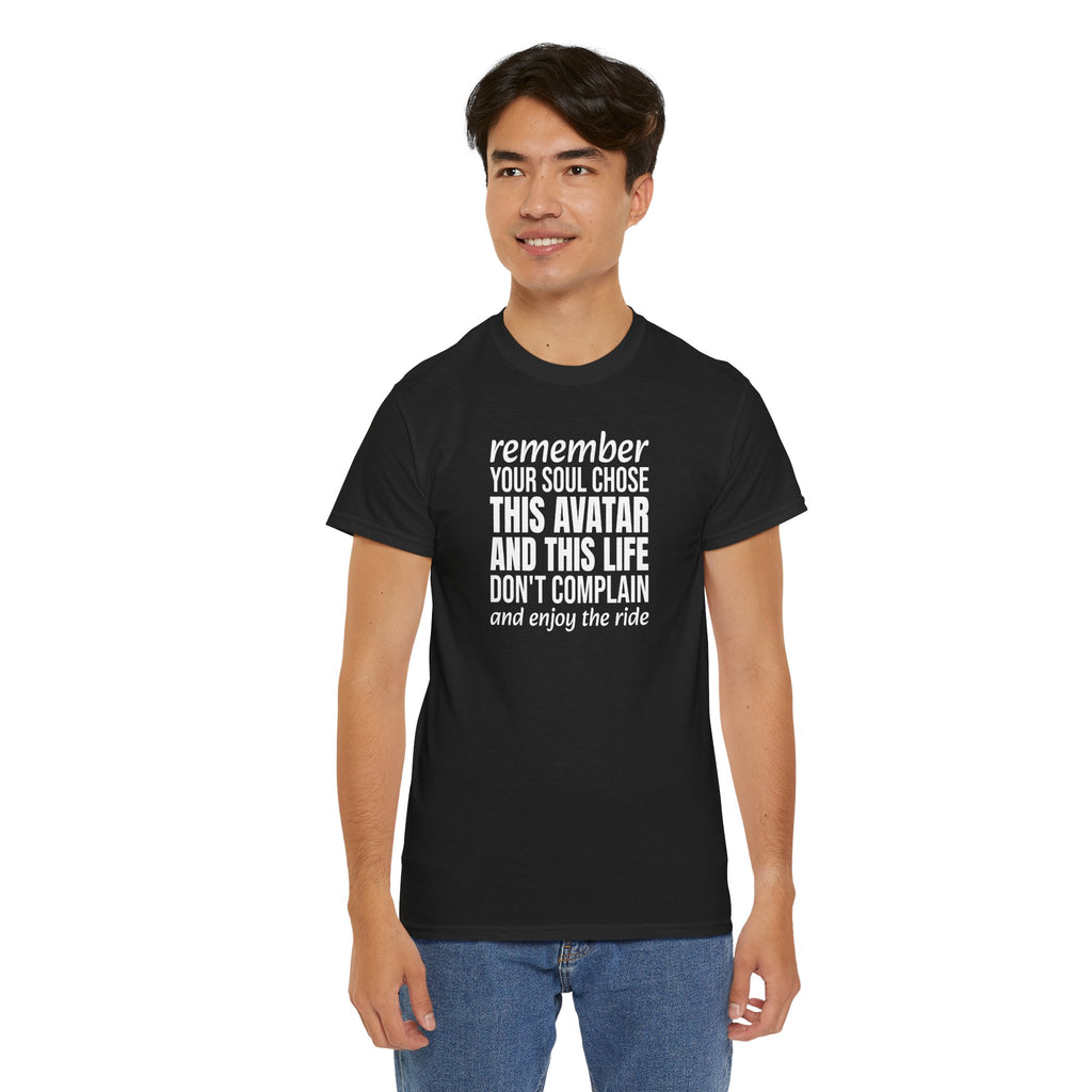 Remember Your Soul Chose This Life Tee — Inspirational Spiritual Quote T-Shirt