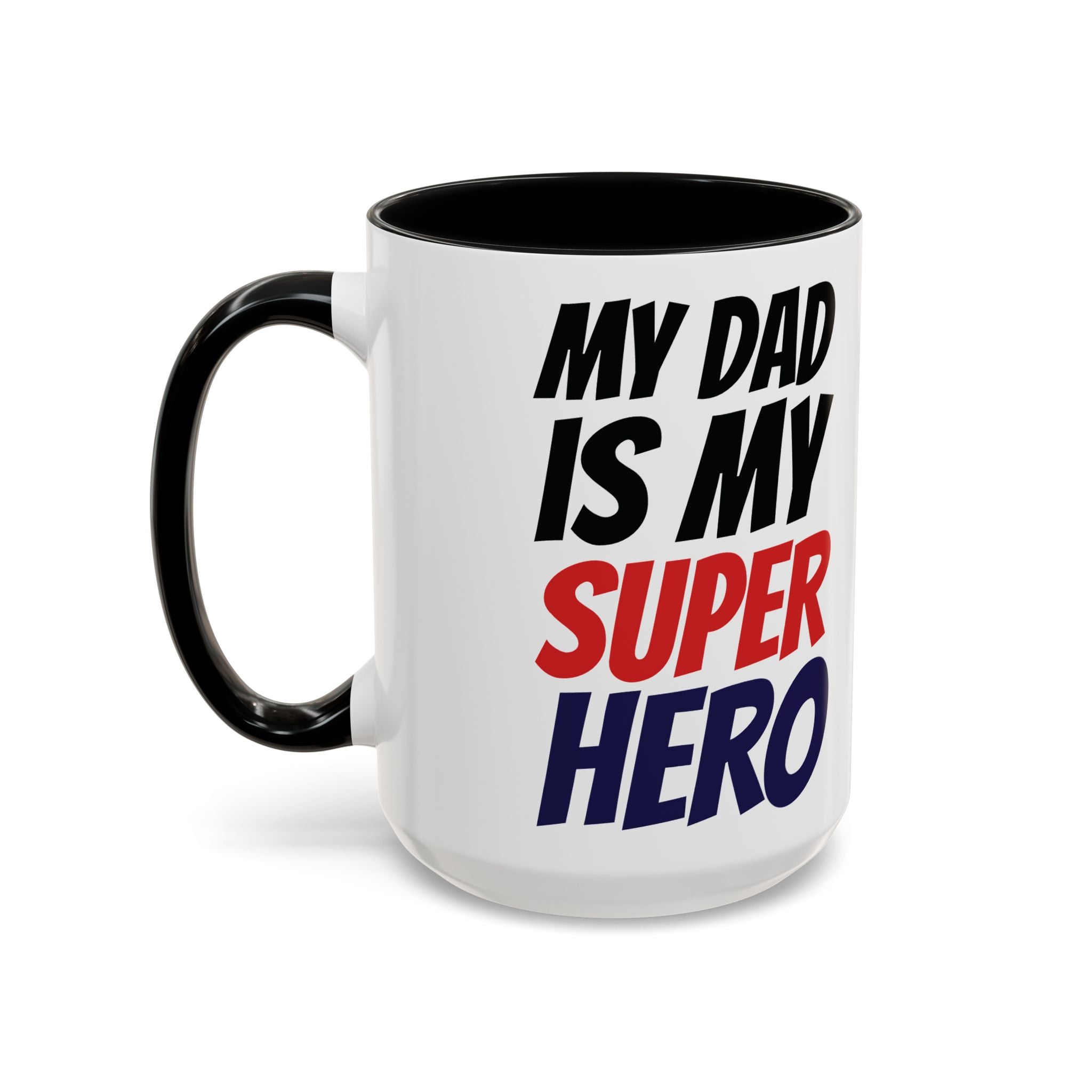 My Dad Is My Superhero Accent Coffee Mug — Father's Day Gift