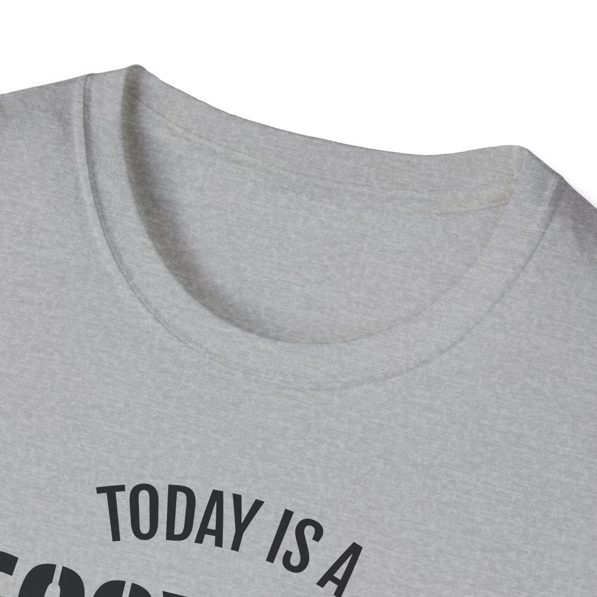 Good Day T-Shirt — "Today Is a Good Day to Break The Simulation" Positive Message Tee