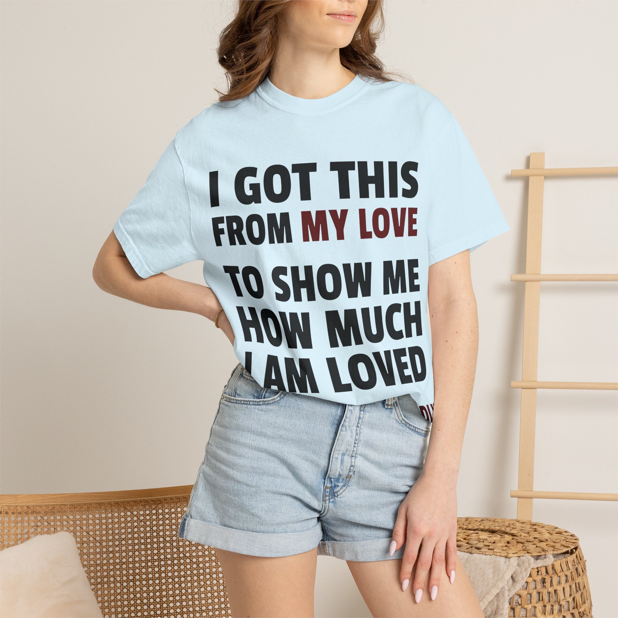 I Got This From My Love T-Shirt — Gifted & Proud Love Quote Tee