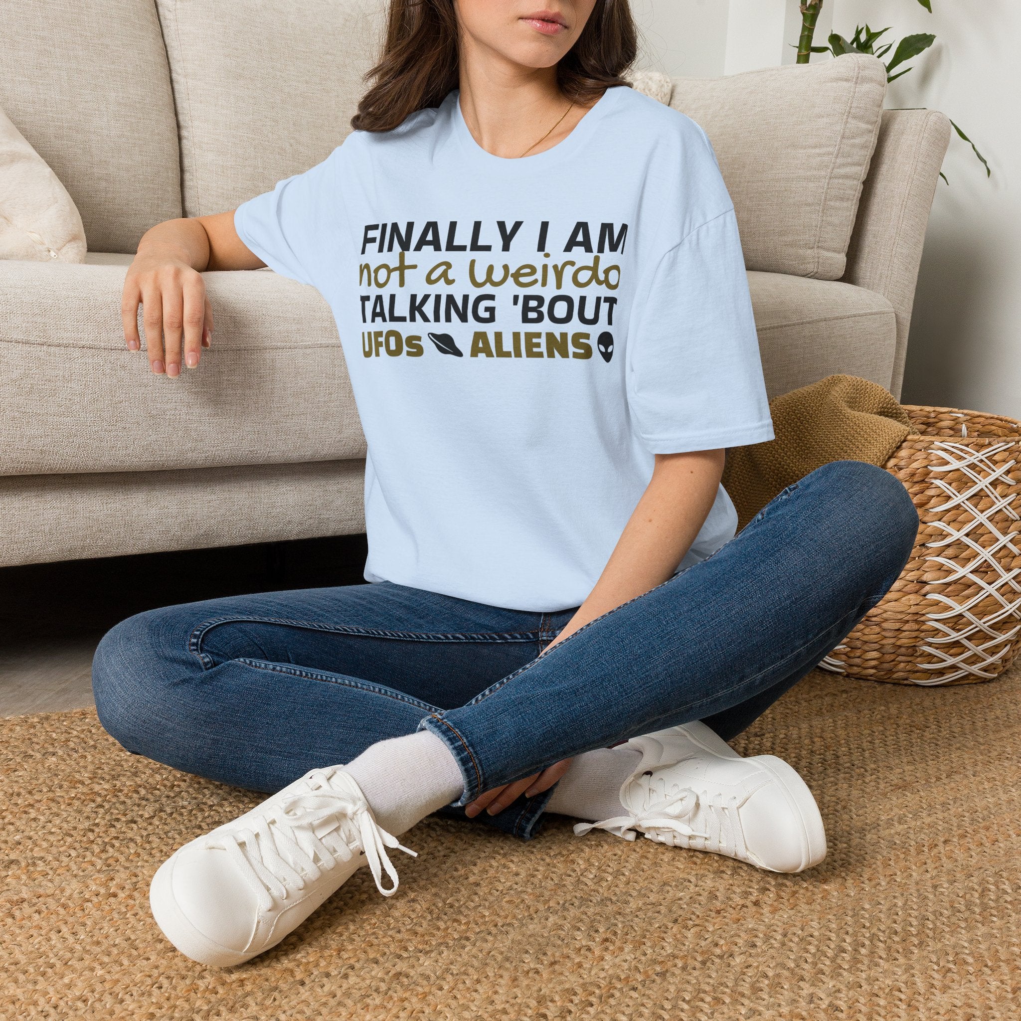 Alien T-Shirt — "Finally I am not a Weirdo talking about UFO & Aliens" - Positive Message Alien Tee