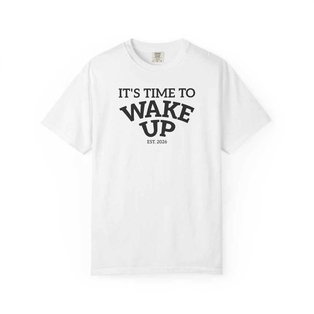 Wake Up Graphic T-Shirt — "It's Time to Wake Up" Casual Tee