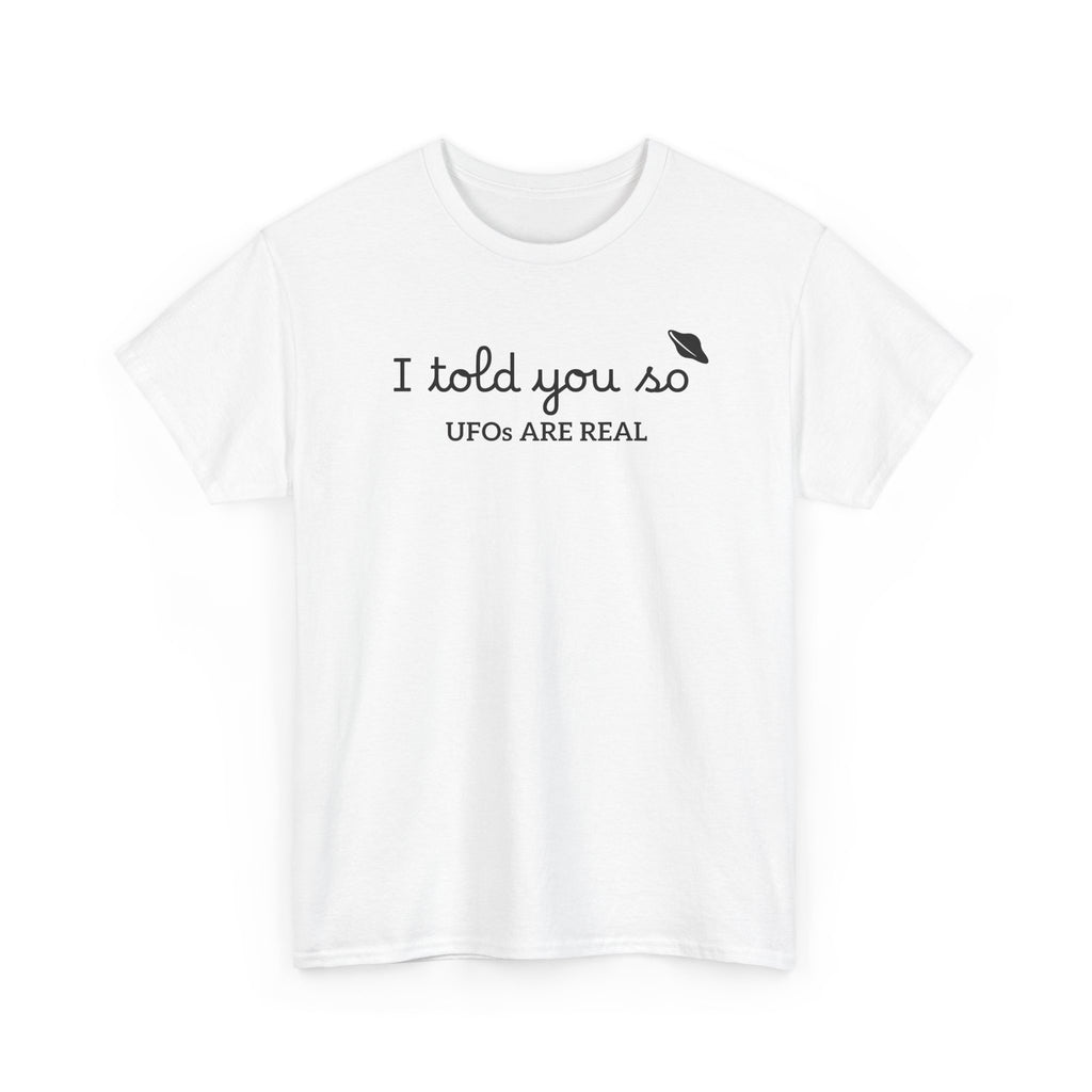 Alien Tee — Minimal "I told you so" Graphic T-Shirt