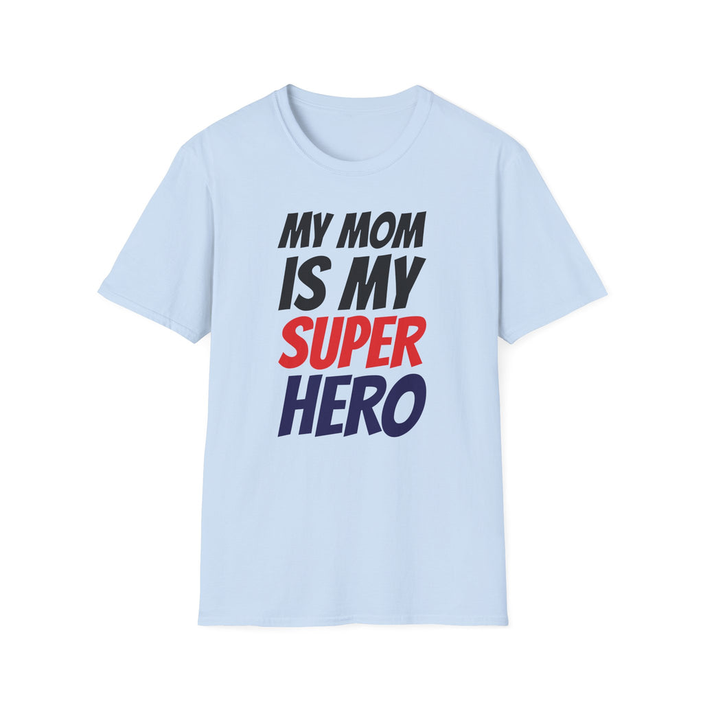 Superhero Mom T-Shirt — "My Mom Is My Superhero" Positive Message Tee