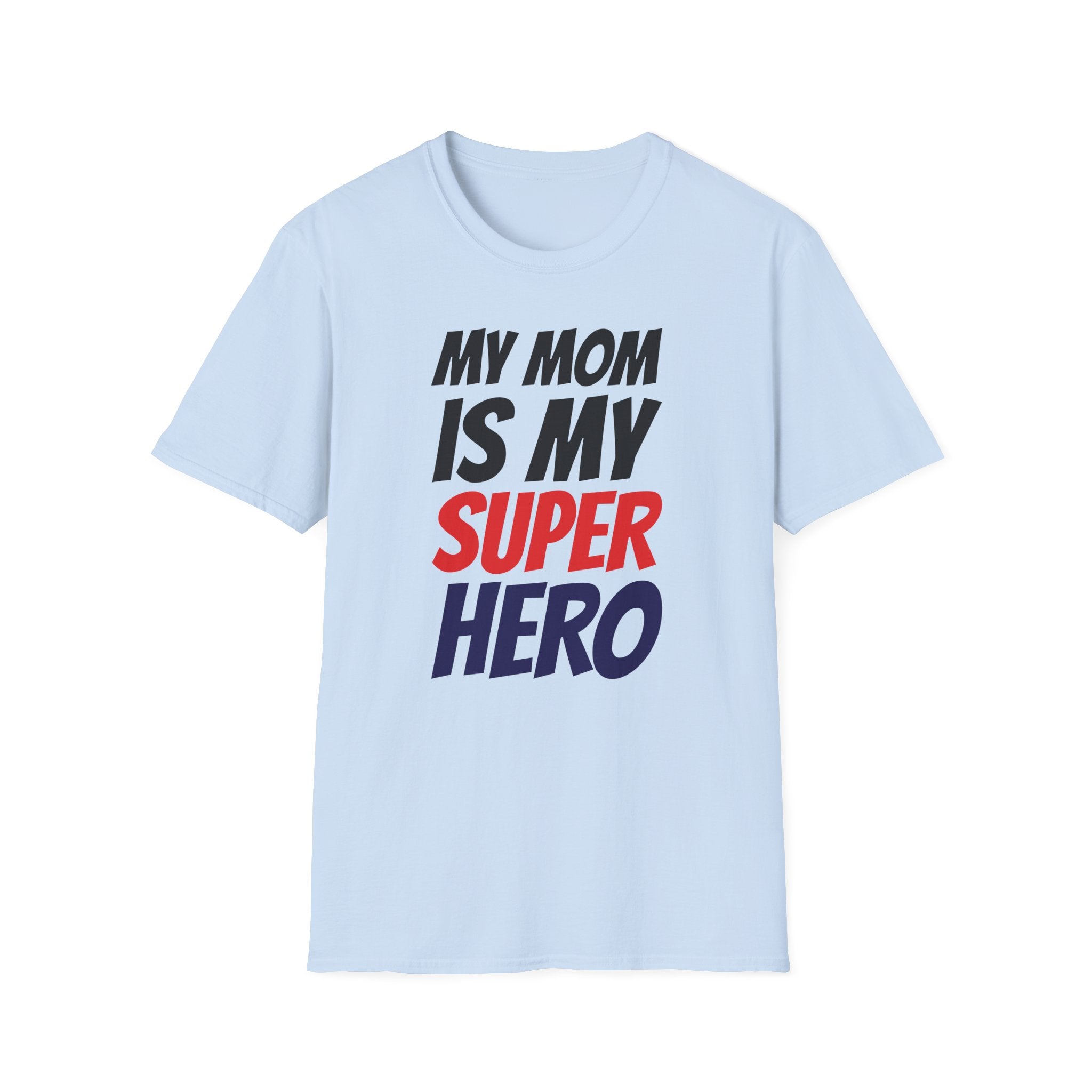 Superhero Mom T-Shirt — "My Mom Is My Superhero" Positive Message Tee