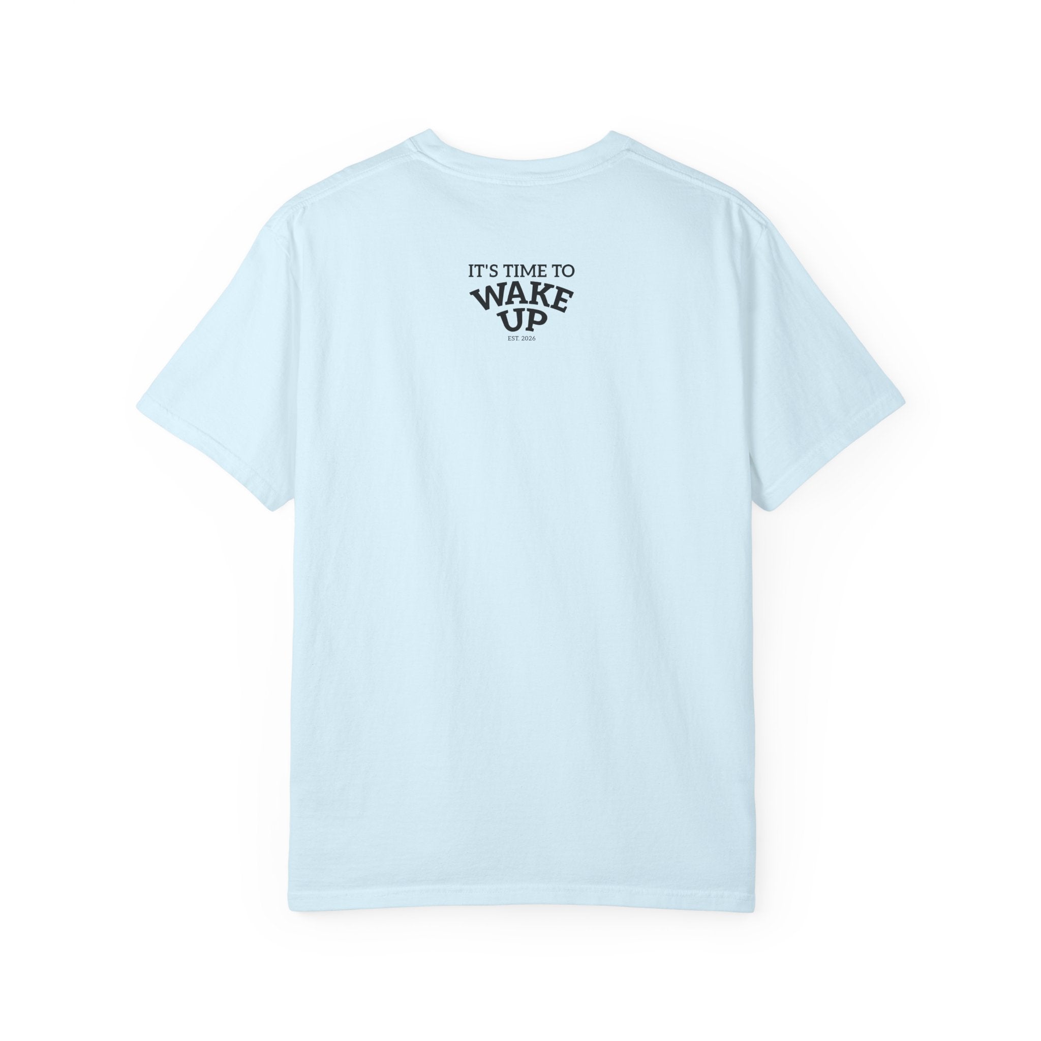 Wake Up Graphic T-Shirt — "It's Time to Wake Up" Casual Tee
