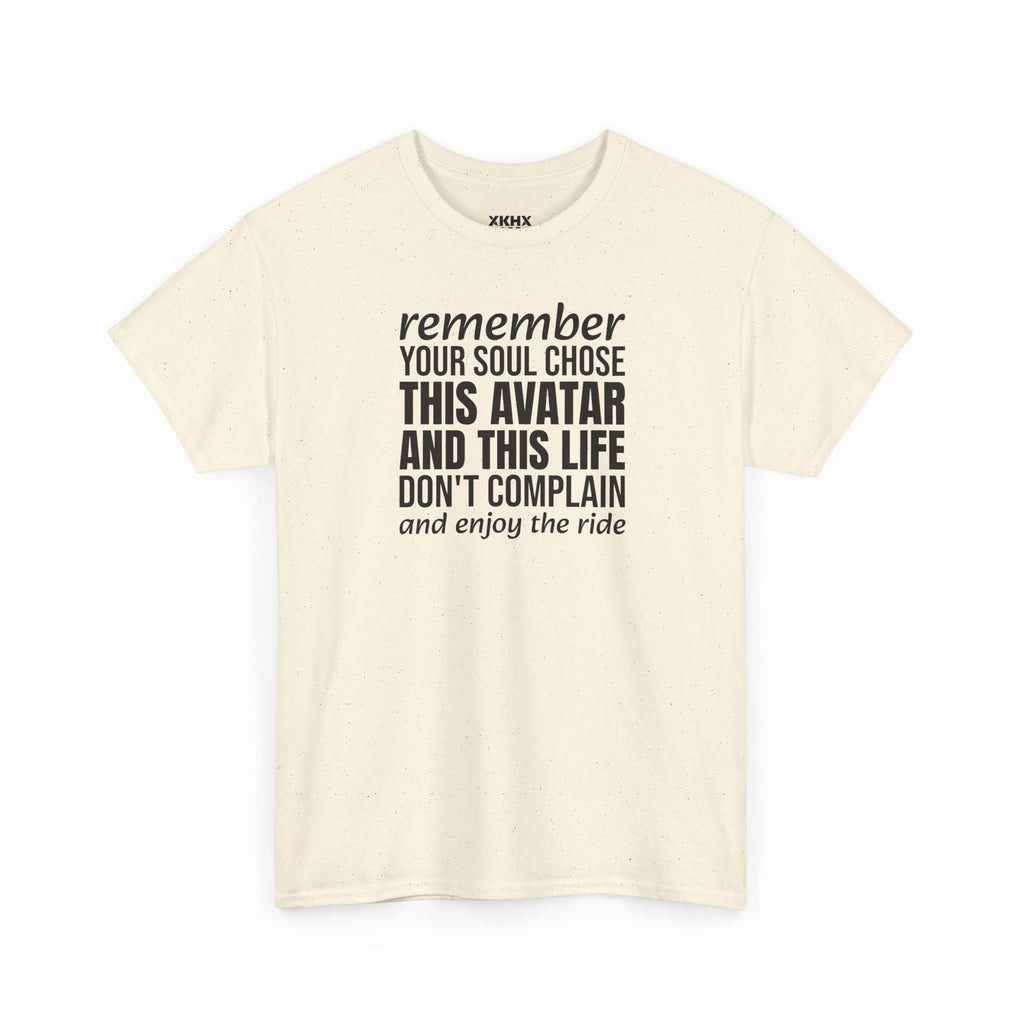 Remember Your Soul Chose This Life Tee — Inspirational Spiritual Quote T-Shirt