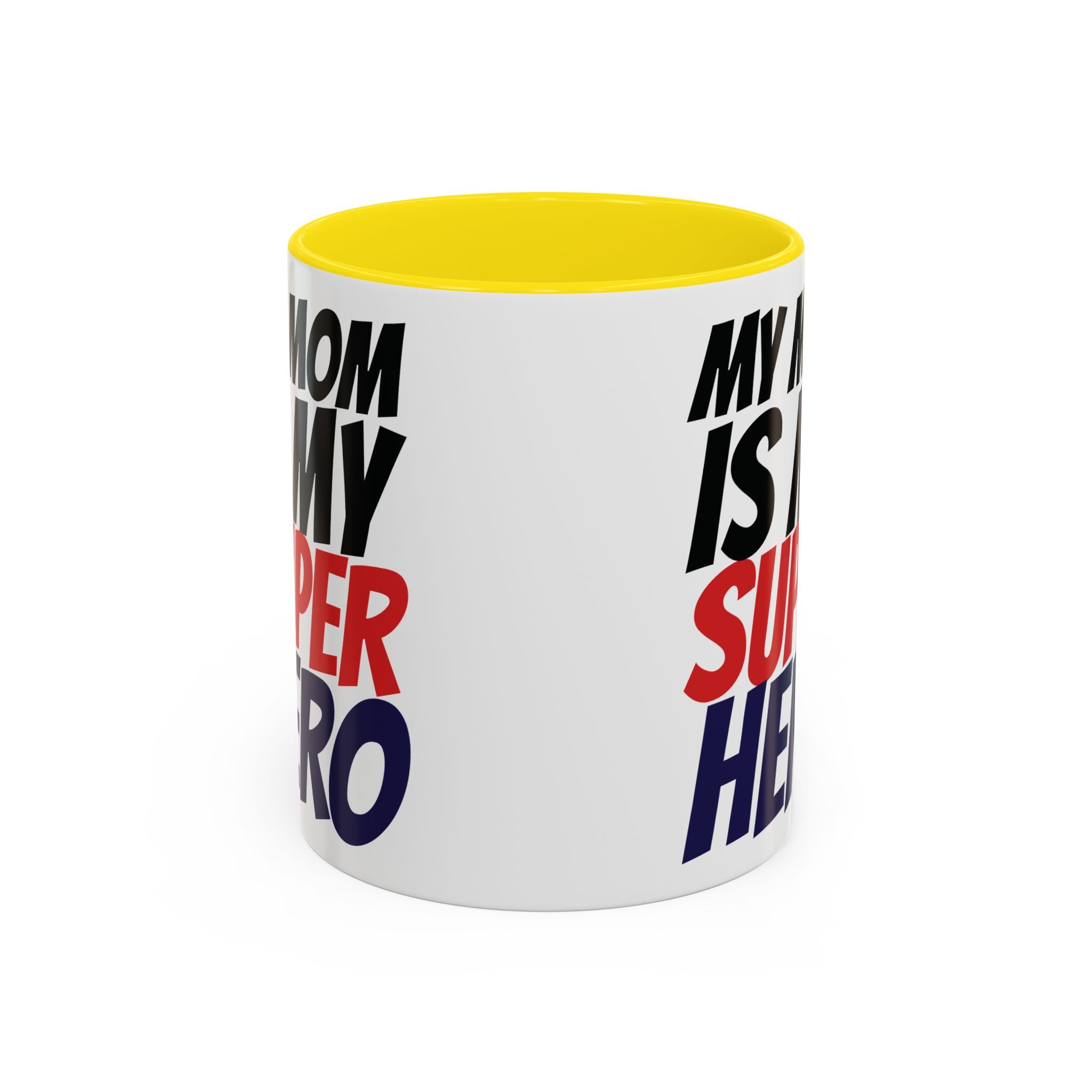 My Mom Is My Superhero Accent Coffee Mug — Mother's Day Gift