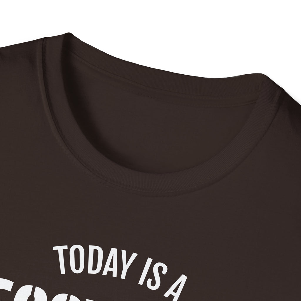 Good Day T-Shirt — "Today Is a Good Day to Prove Them Wrong" Positive Message Tee