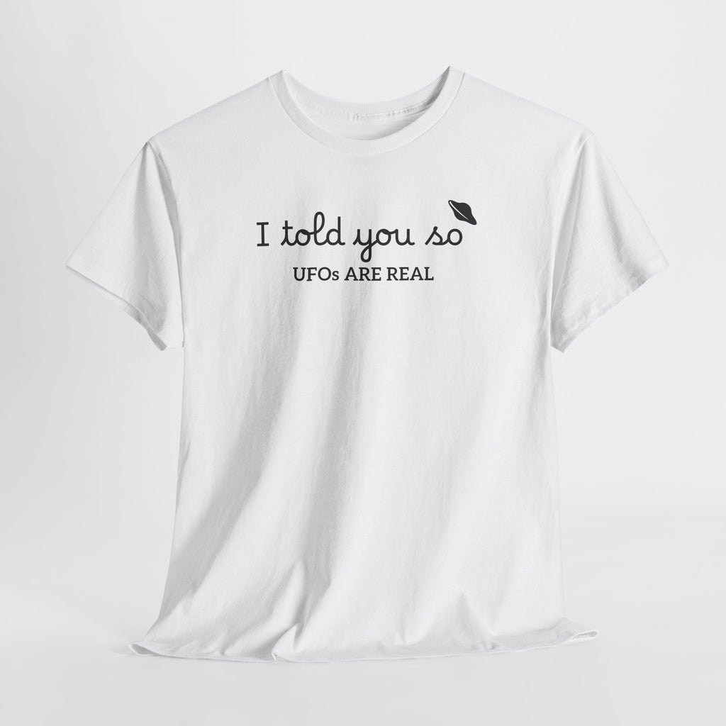 Alien Tee — Minimal "I told you so" Graphic T-Shirt