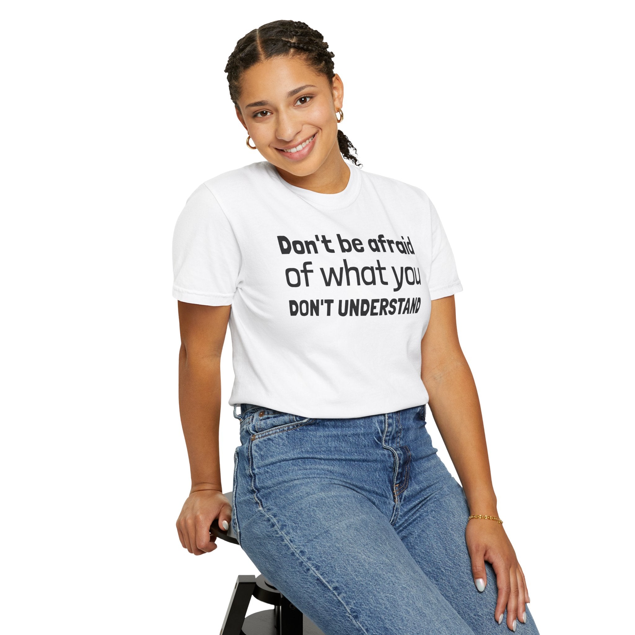 Alien T-Shirt — "Don't Be Afraid of What You Don't Understand" Alien Graphic Tee