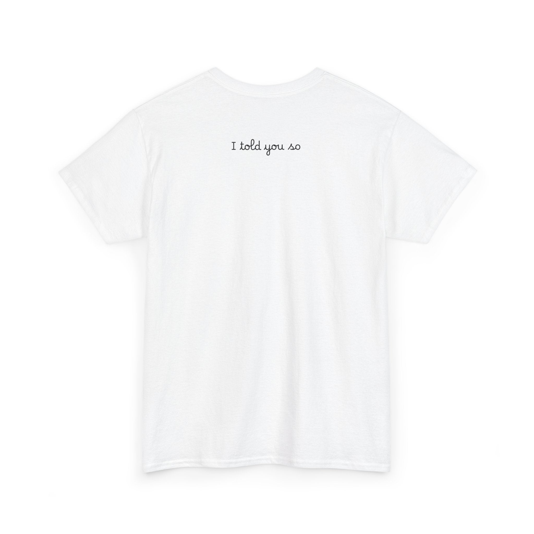 Alien Tee — Minimal "I told you so" Graphic T-Shirt