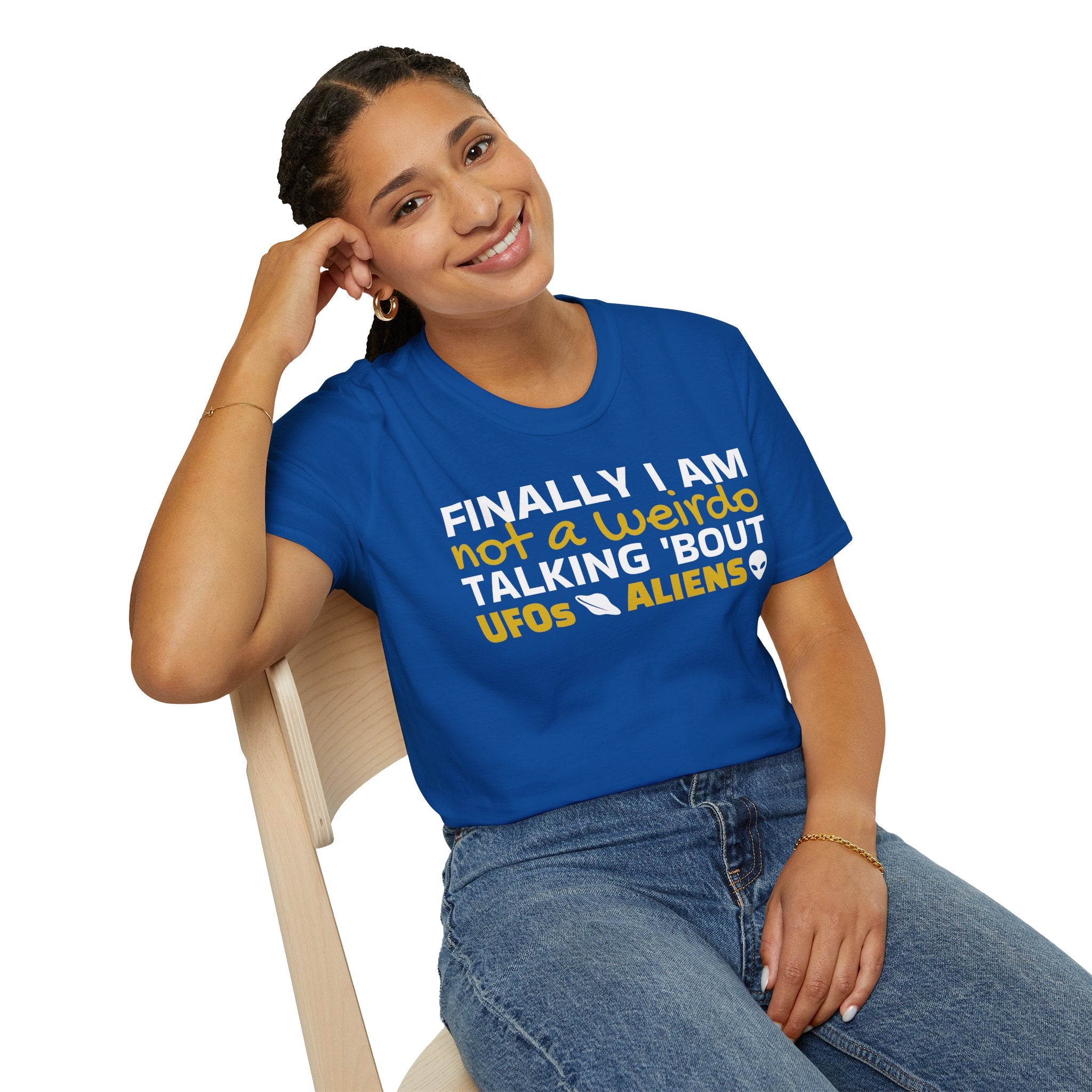 Alien T-Shirt — "Finally I am not a Weirdo talking about UFO & Aliens" - Positive Message Alien Tee
