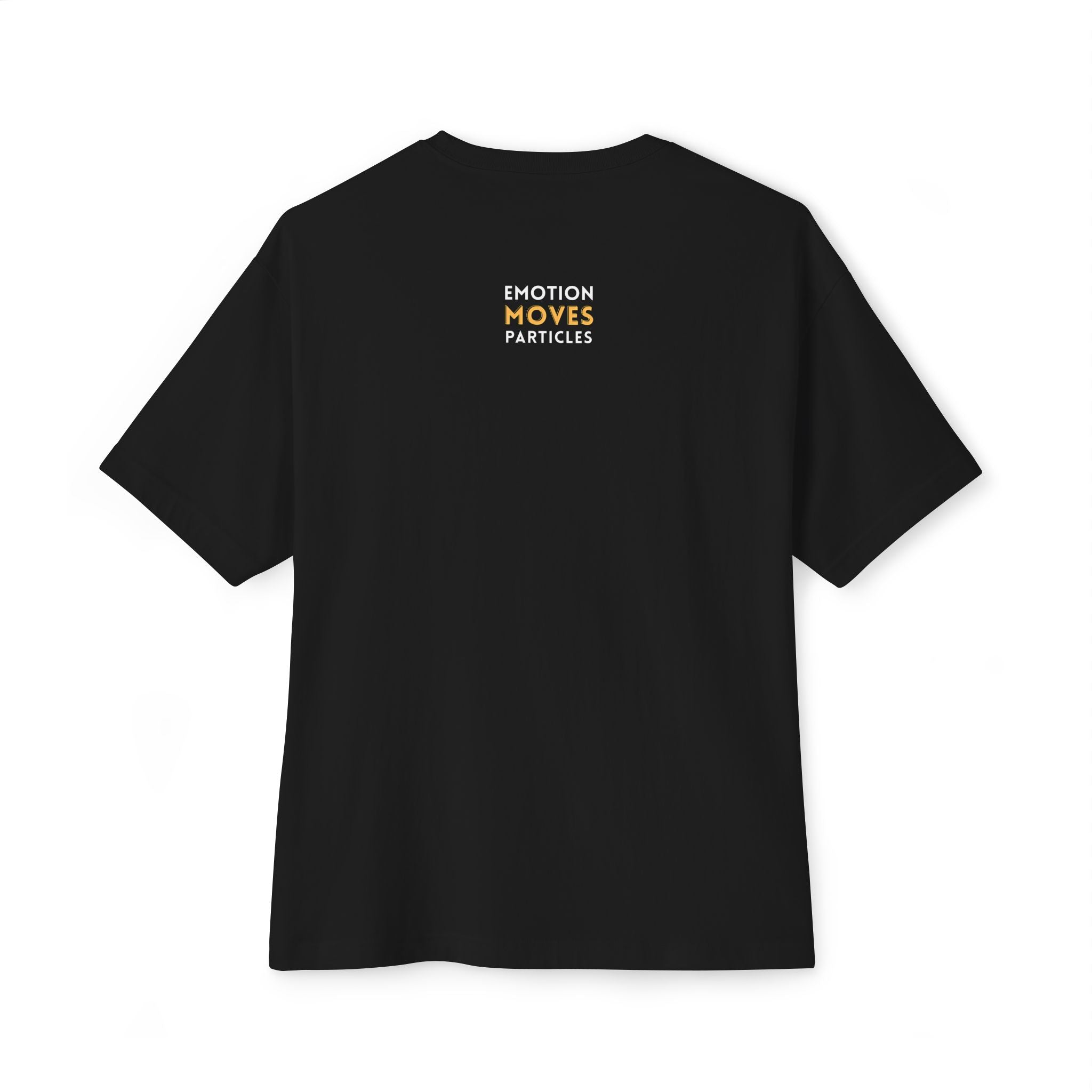 Emotion Moves Particles Dark Tee — Minimalist Motivational Graphic T-Shirt